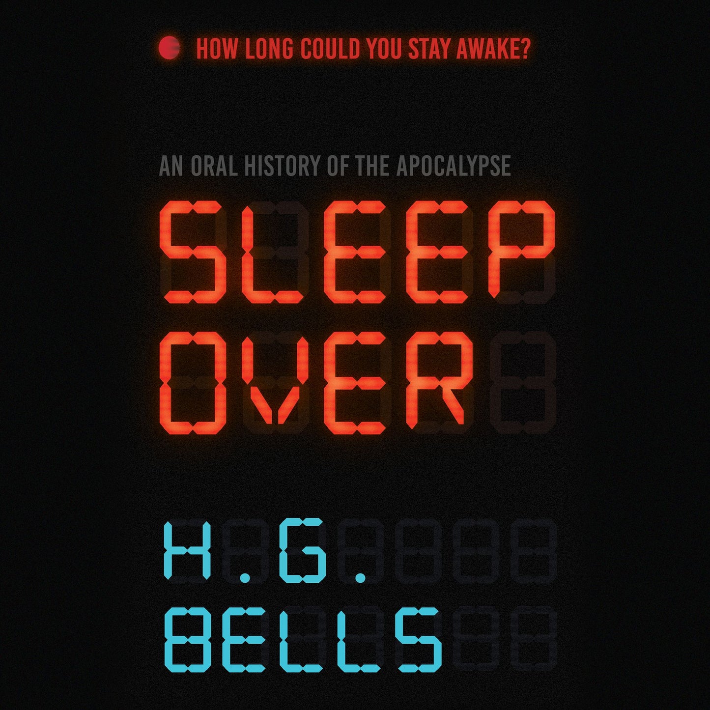 Sleep Over: An Oral History of the Apocalypse