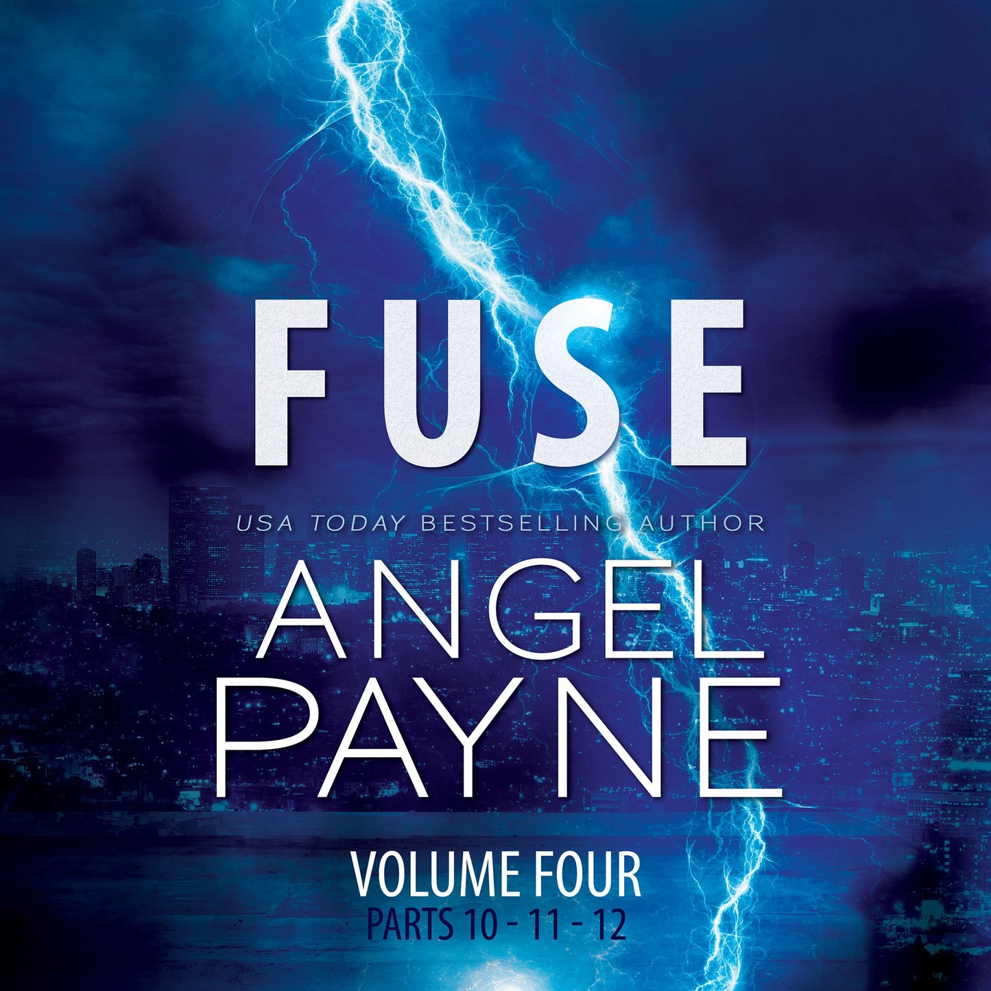 Fuse: The Bolt Saga Volume 4: Parts 10, 11 & 12
