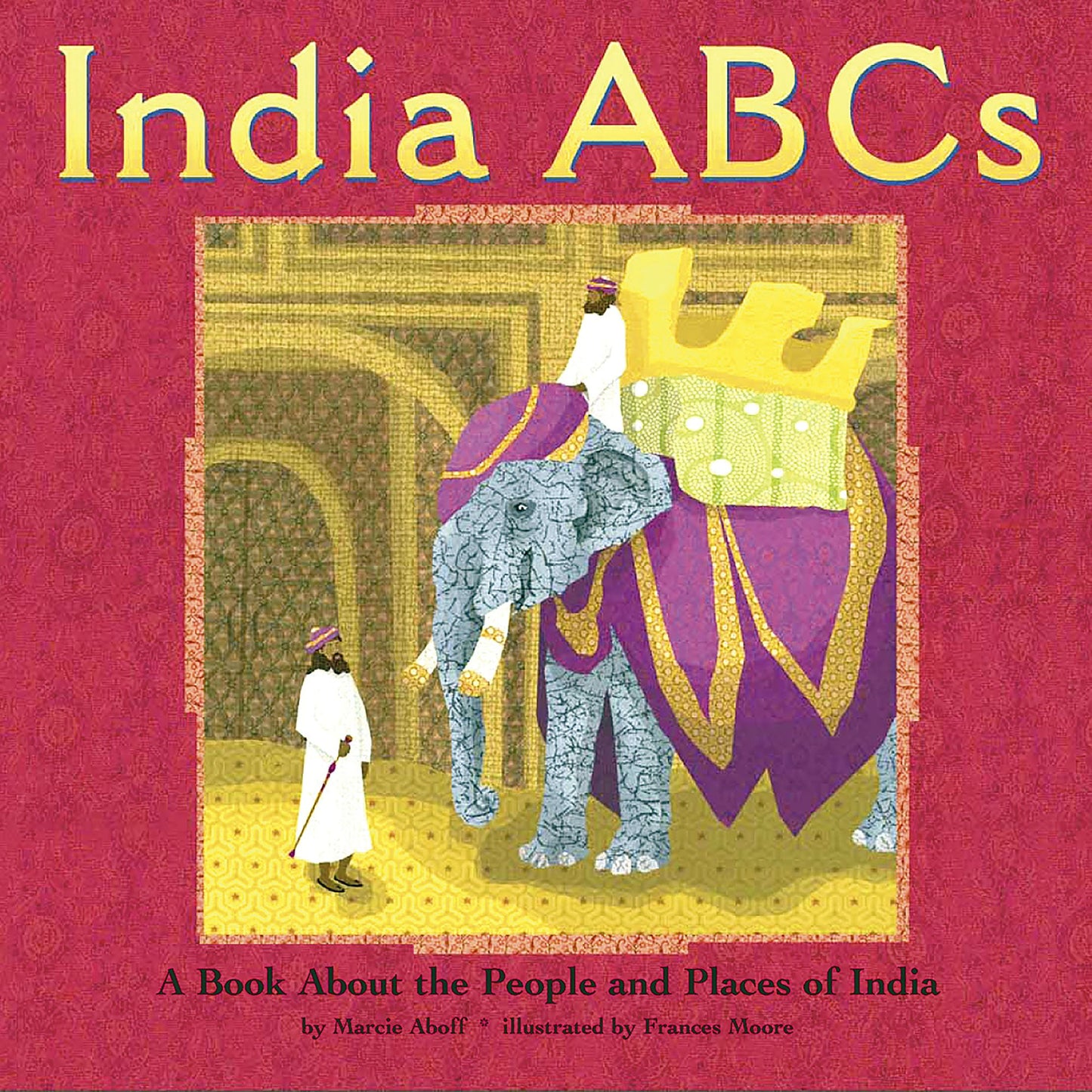 India ABCs: A Book About the People and Places of India
