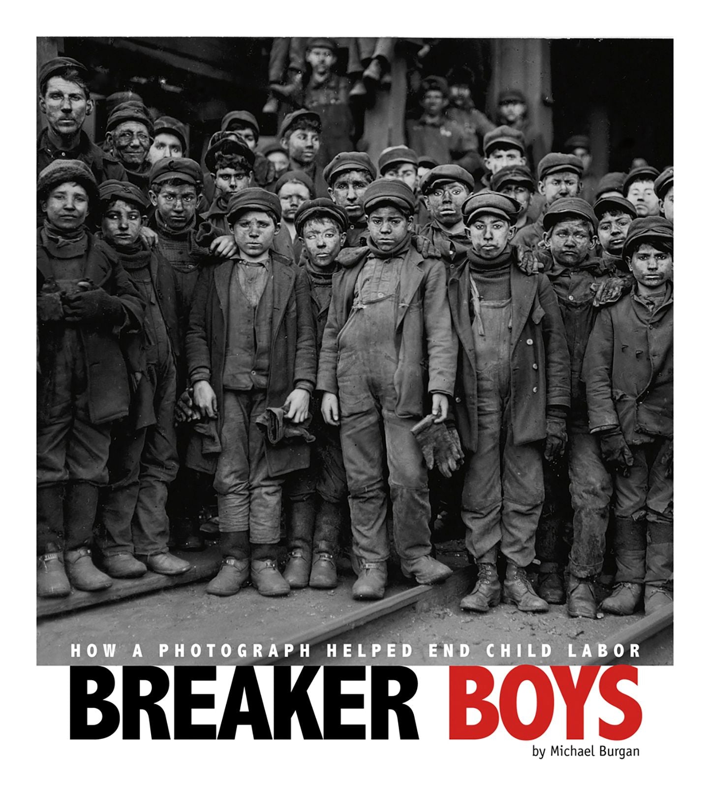 Breaker Boys: How a Photograph Helped End Child Labor