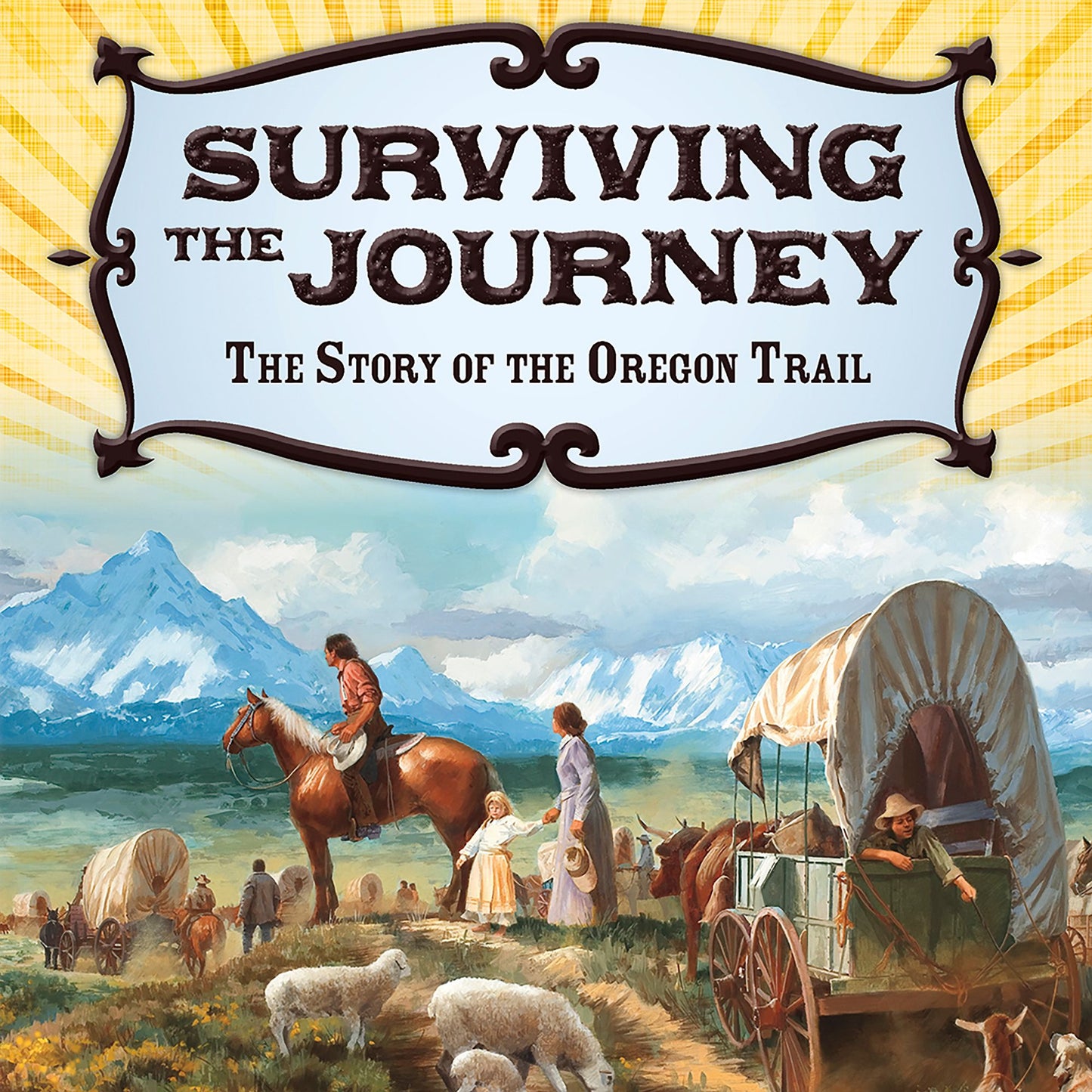 Surviving the Journey: The Story of the Oregon Trail