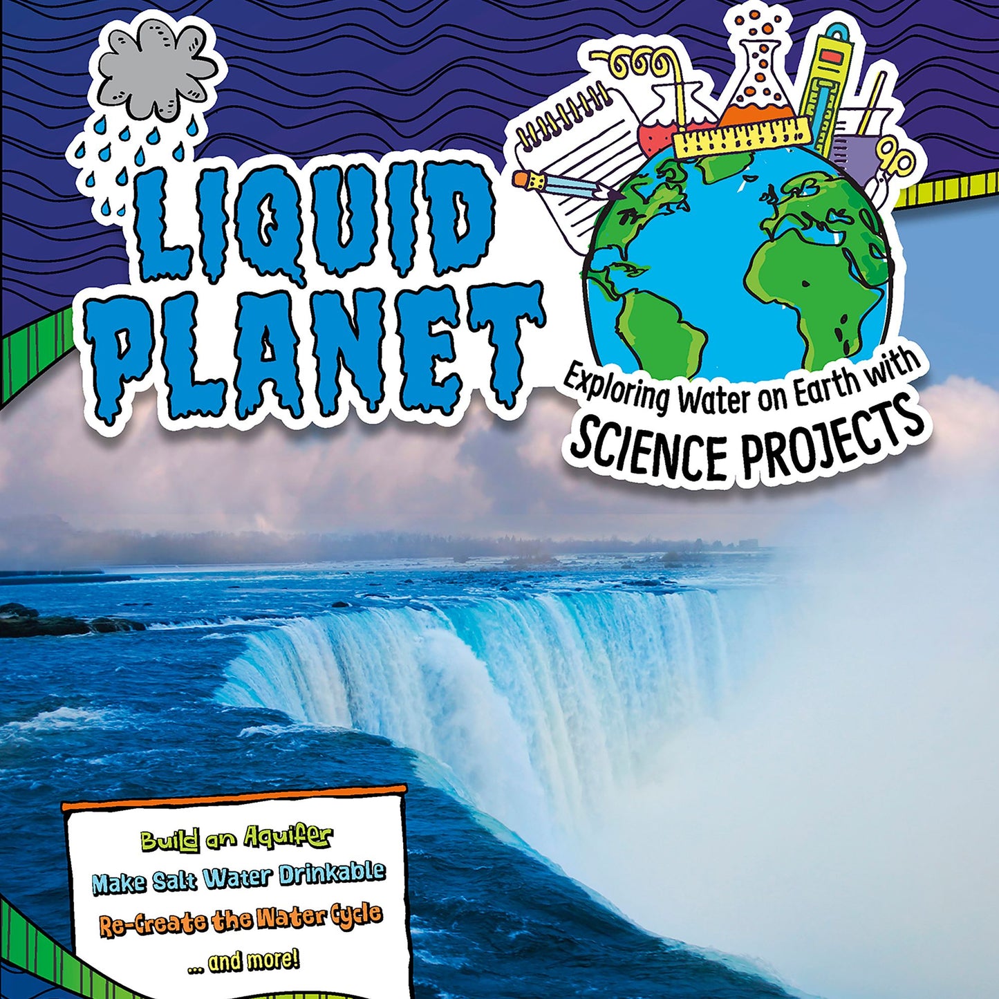 Liquid Planet: Exploring Water on Earth with Science Projects