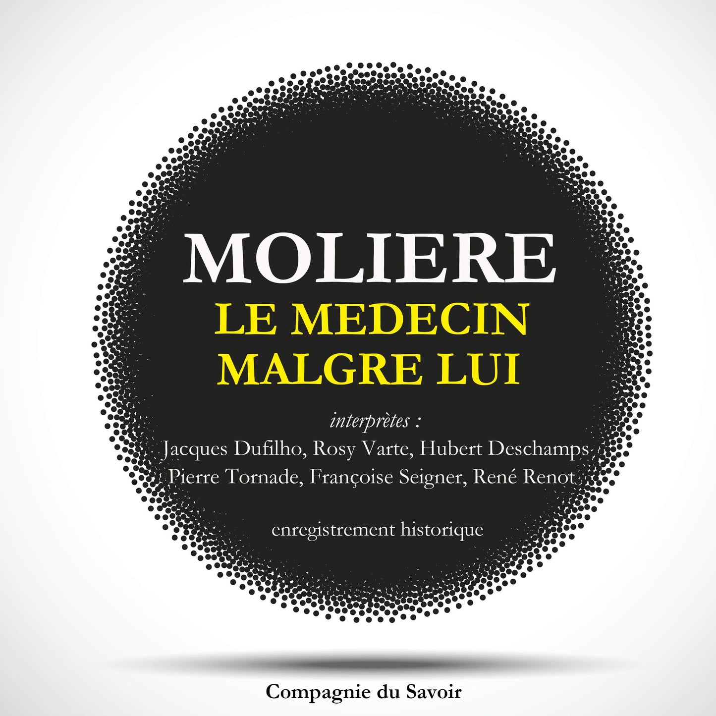 Le médecin malgré lui de Molière (Abridged)