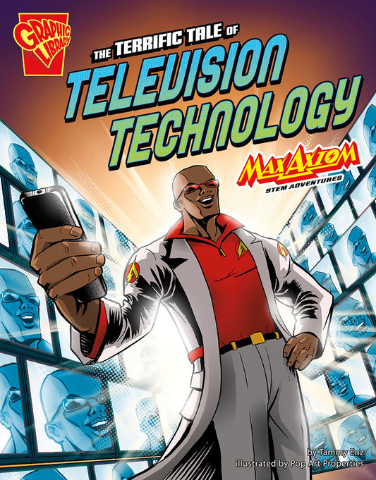 The Terrific Tale of Television Technology : Max Axiom STEM Adventures