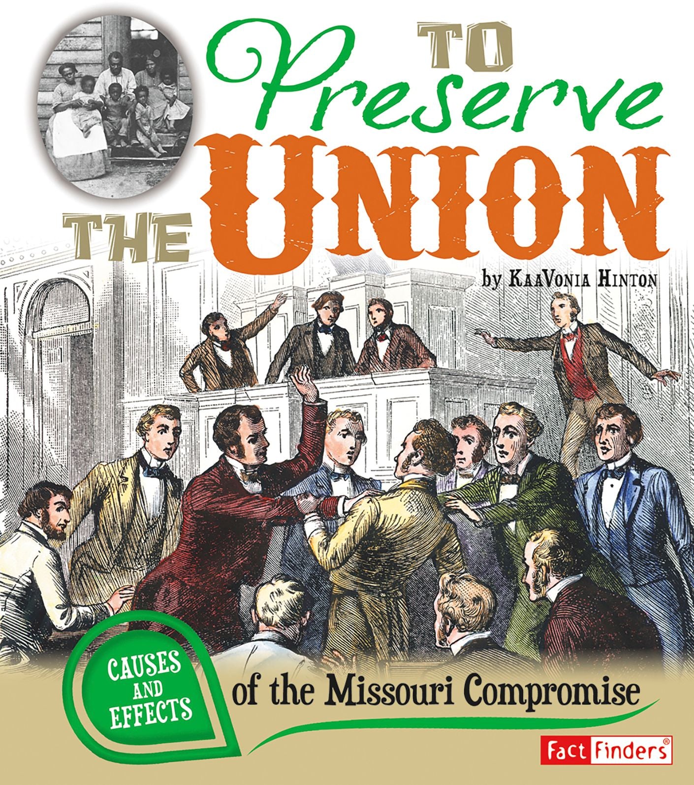 To Preserve the Union: Causes and Effects of the Missouri Compromise
