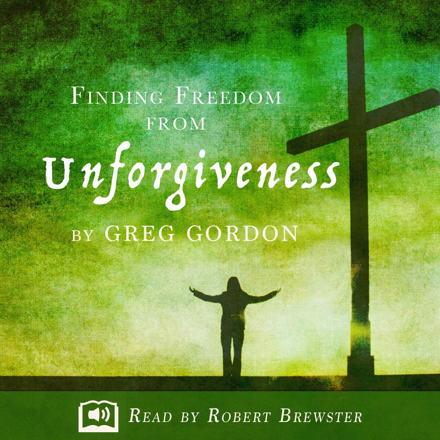 Finding Freedom from Unforgiveness