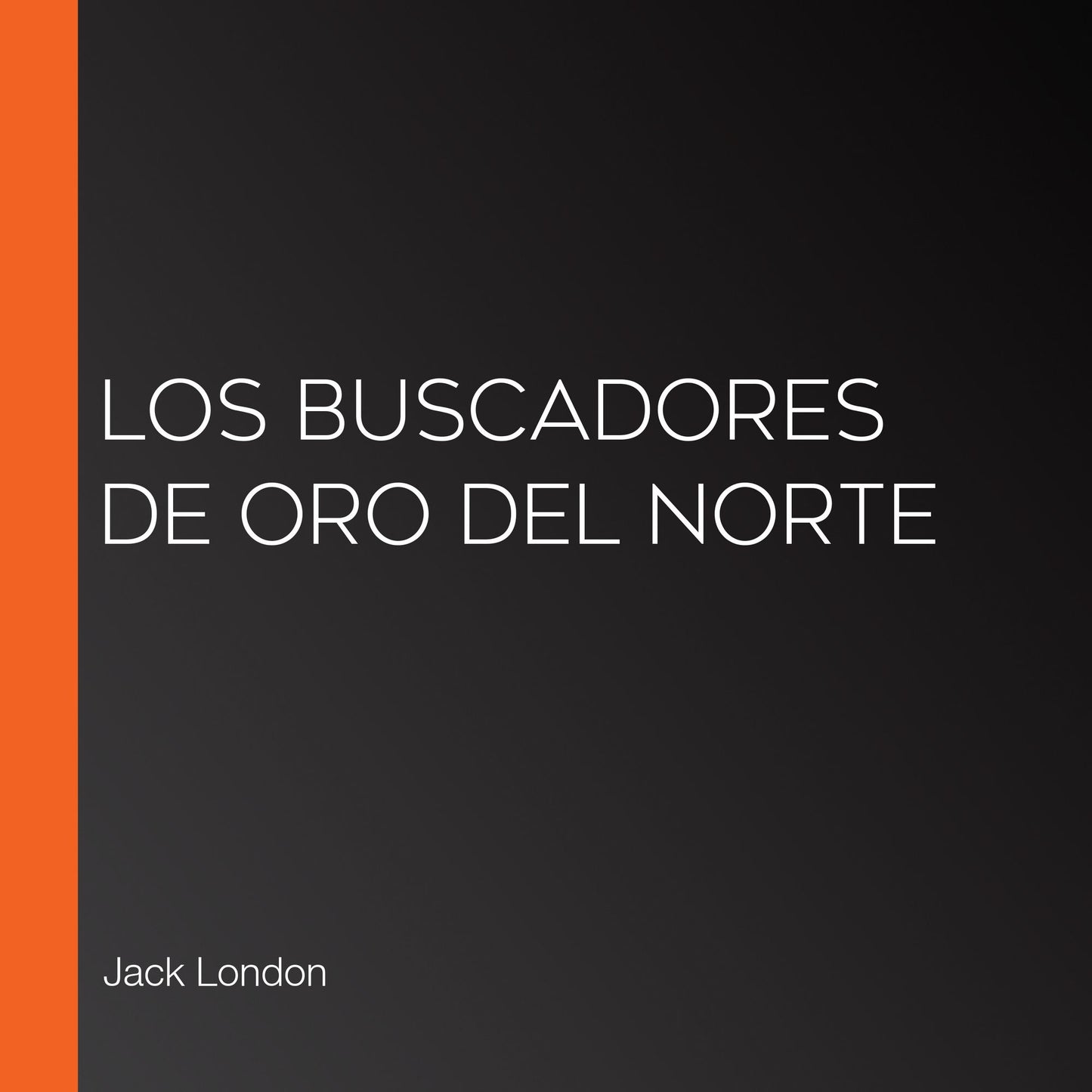 Los buscadores de oro del norte