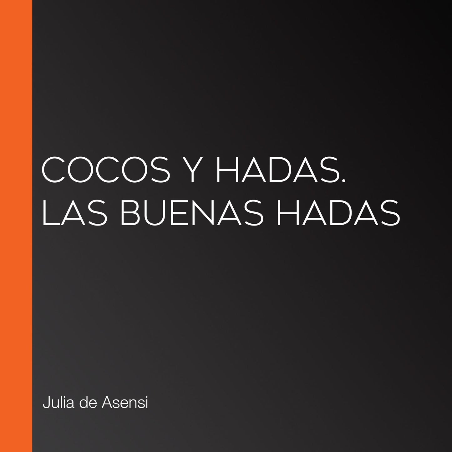 Cocos y Hadas. Las buenas hadas