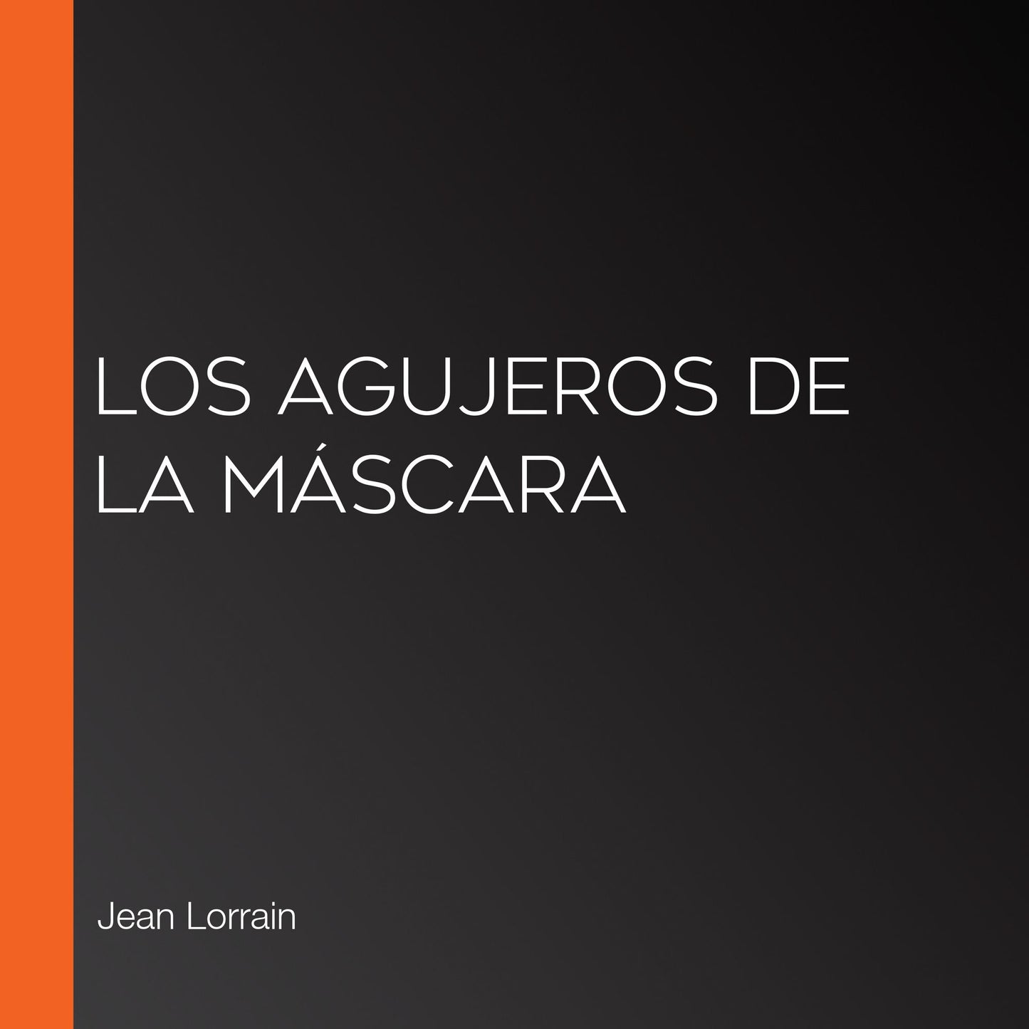 Los agujeros de la máscara