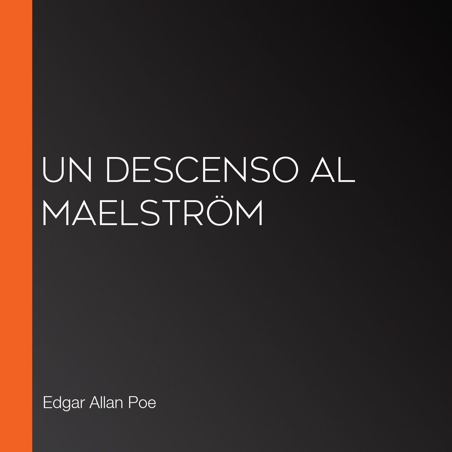Un descenso al Maelström