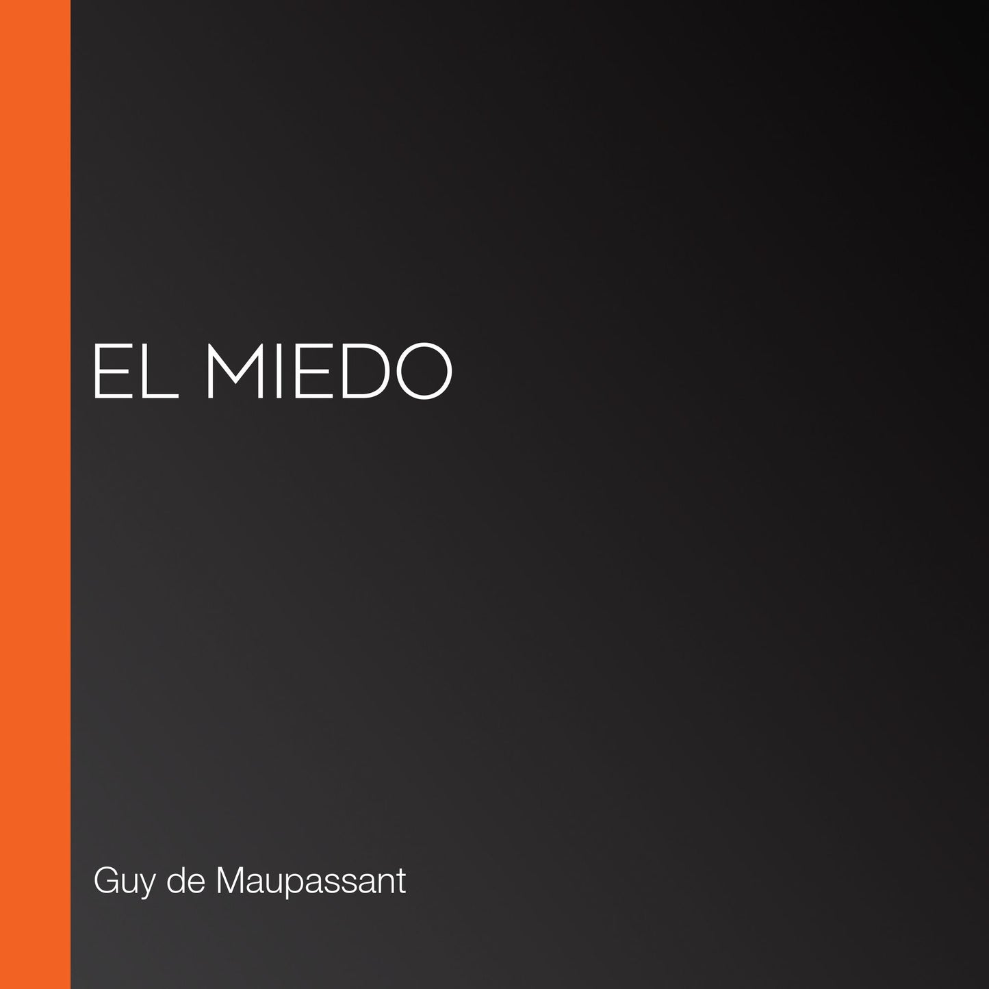 El miedo