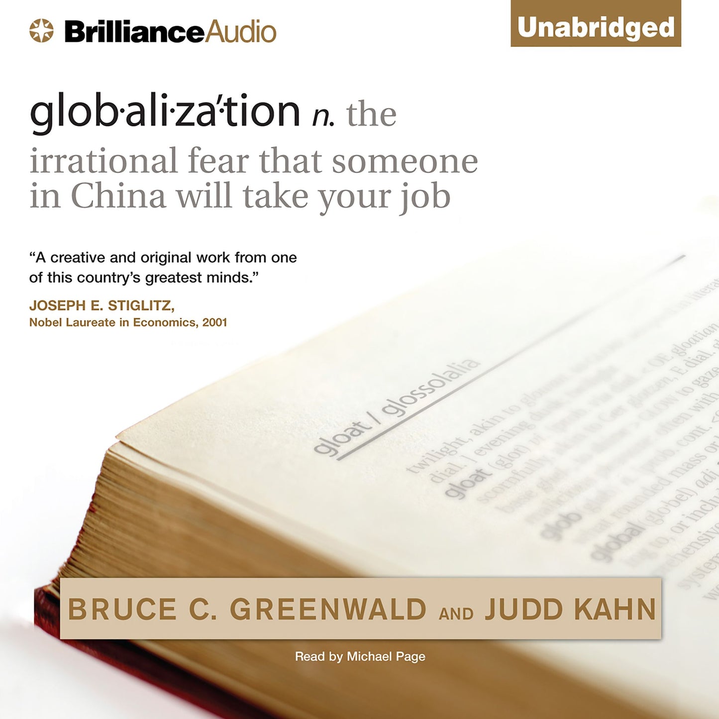 globalization: n. the irrational fear that someone in China will take your job