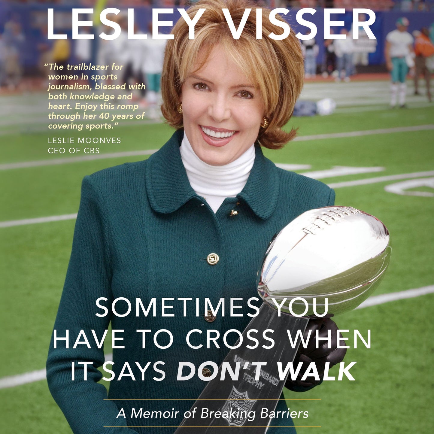 Sometimes You Have to Cross When It Says Don't Walk: A Memoir of Breaking Barriers