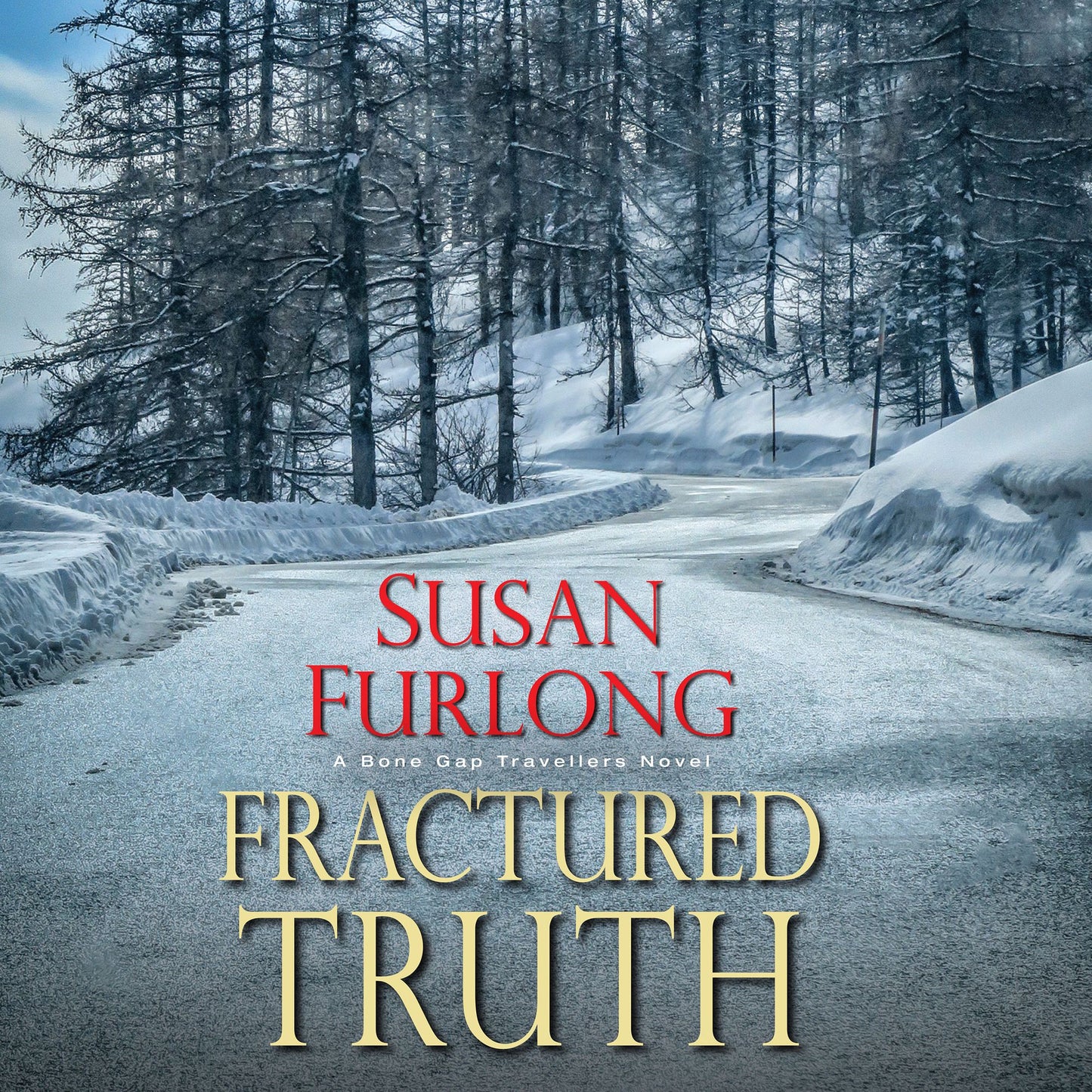 Fractured Truth: A Bone Gap Travellers Mystery