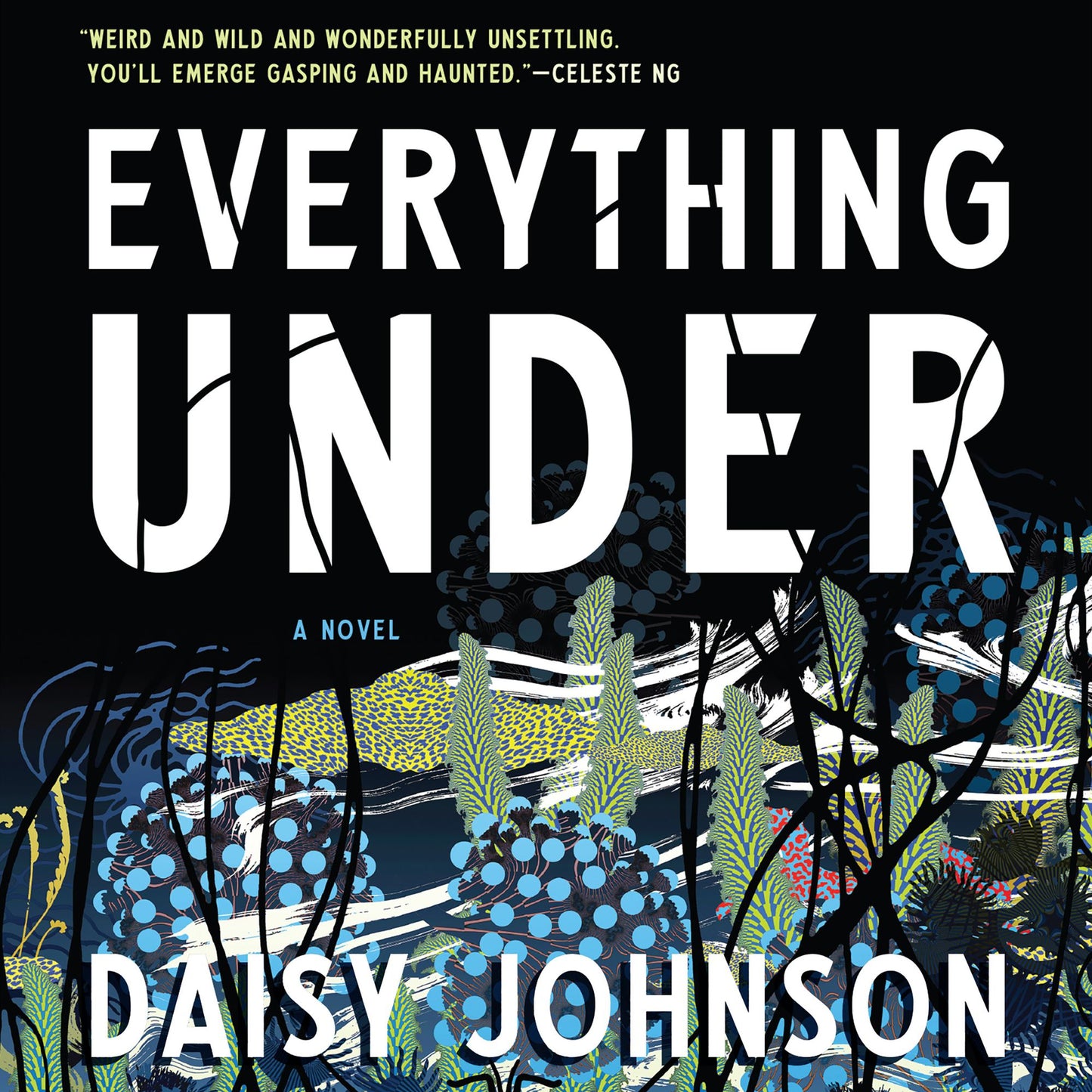 Everything Under: A Novel