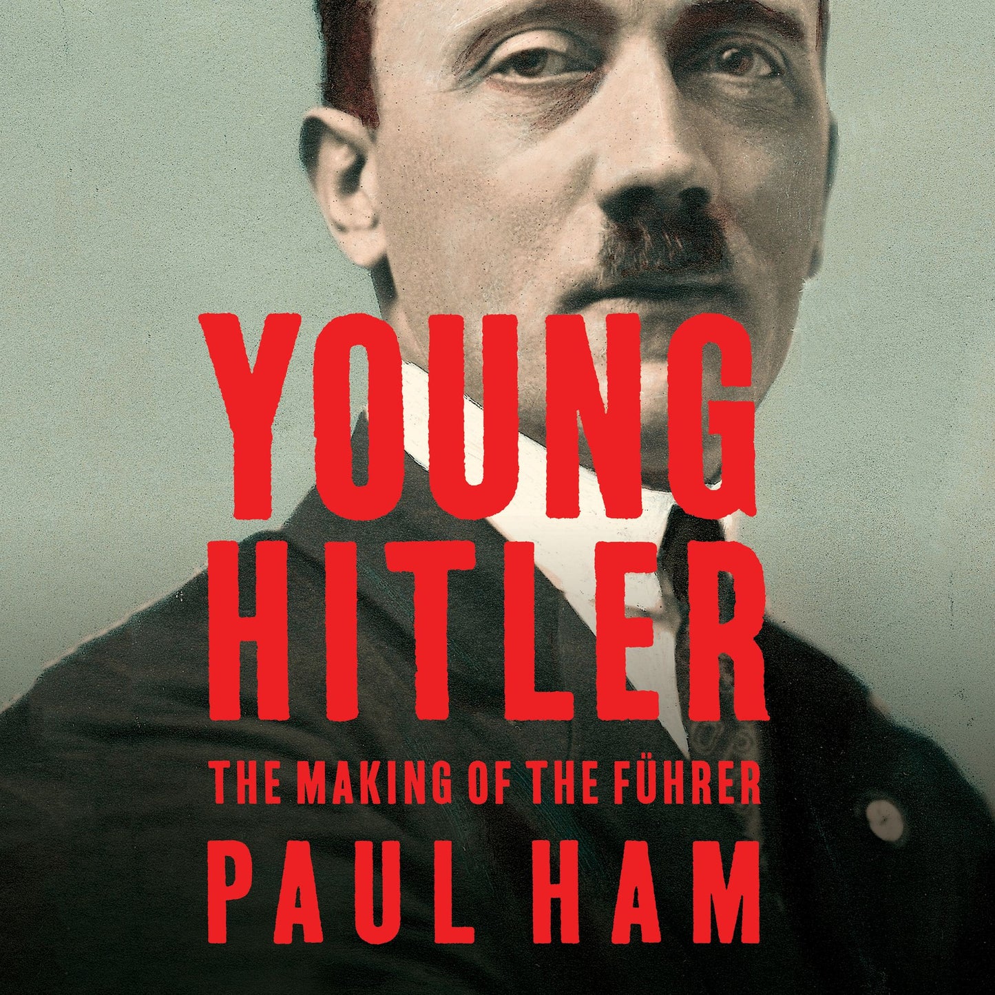 Young Hitler: The Making of the Führer