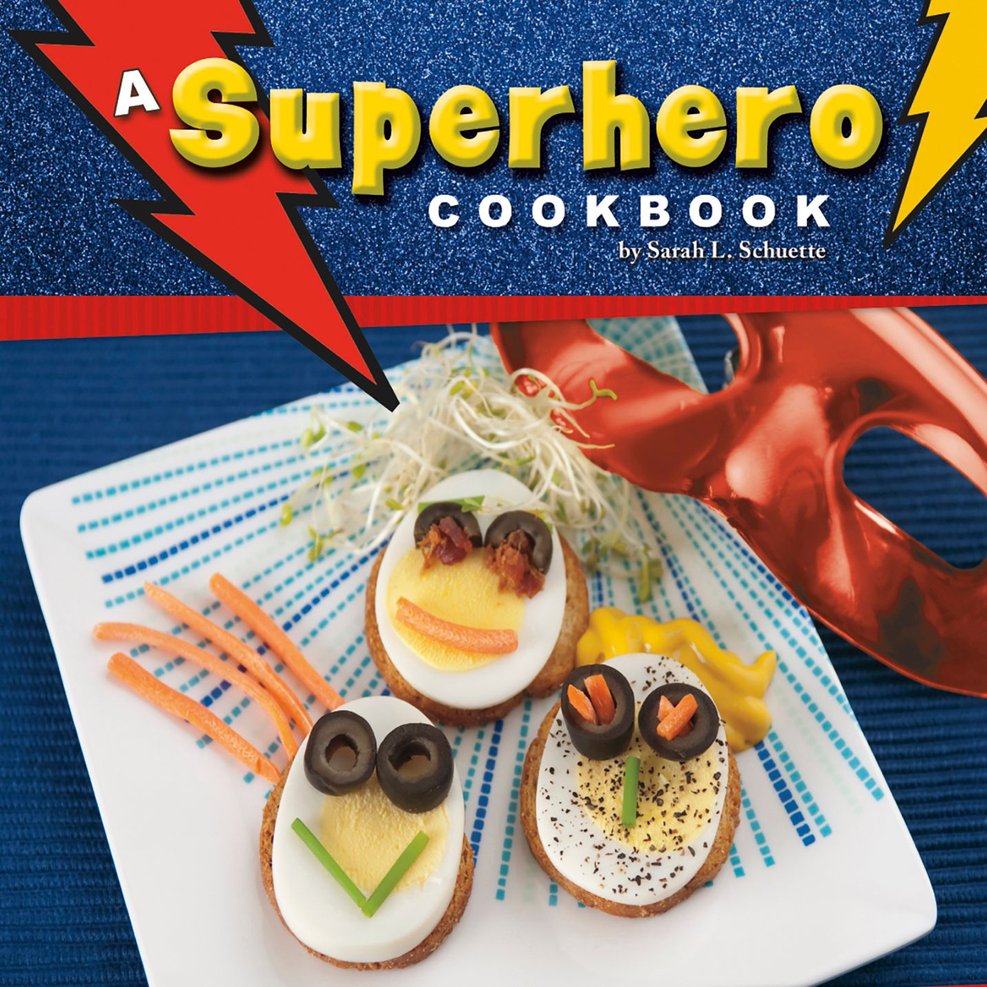 A Superhero Cookbook: Simple Recipes for Kids