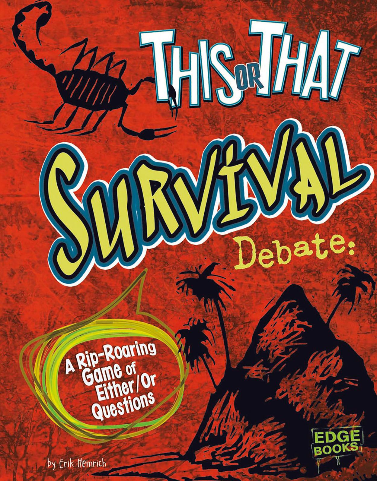 This or That Survival Debate: A Rip-Roaring Game of Either/Or Questions
