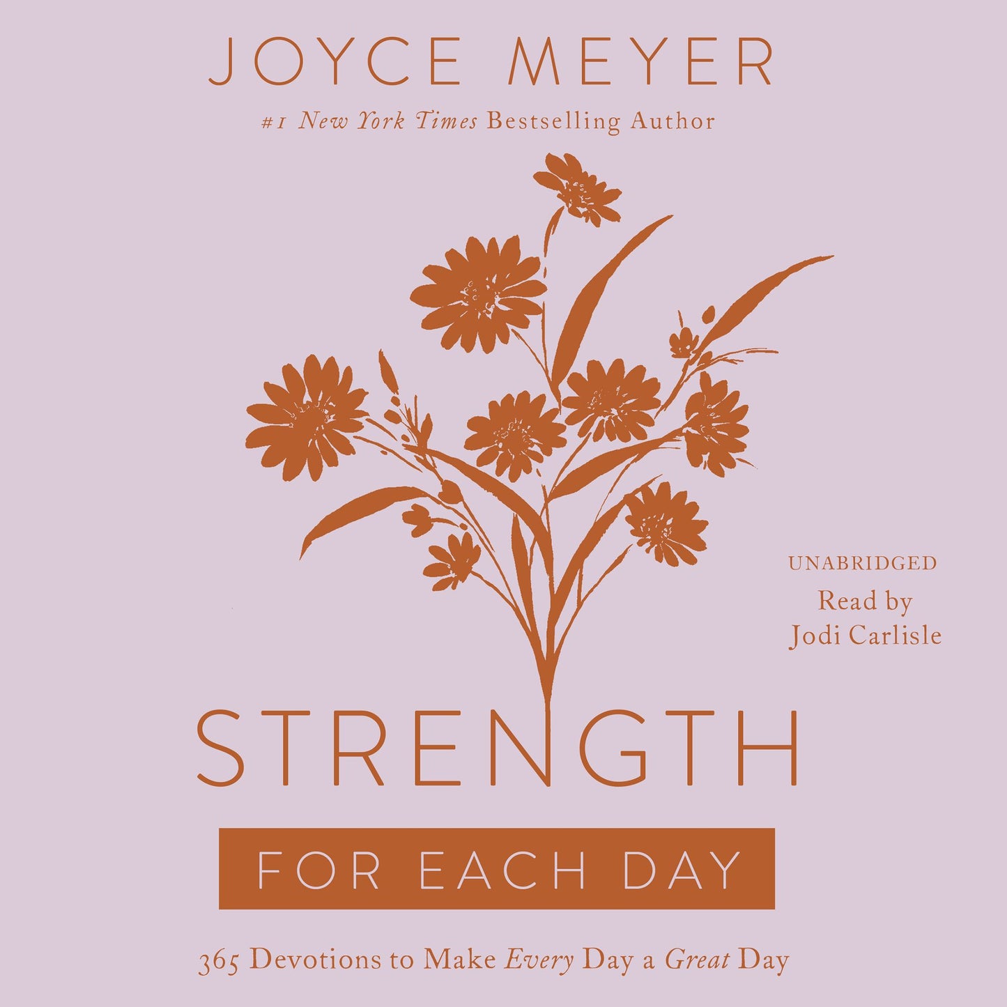 Strength for Each Day : 365 Devotions to Make Every Day a Great Day