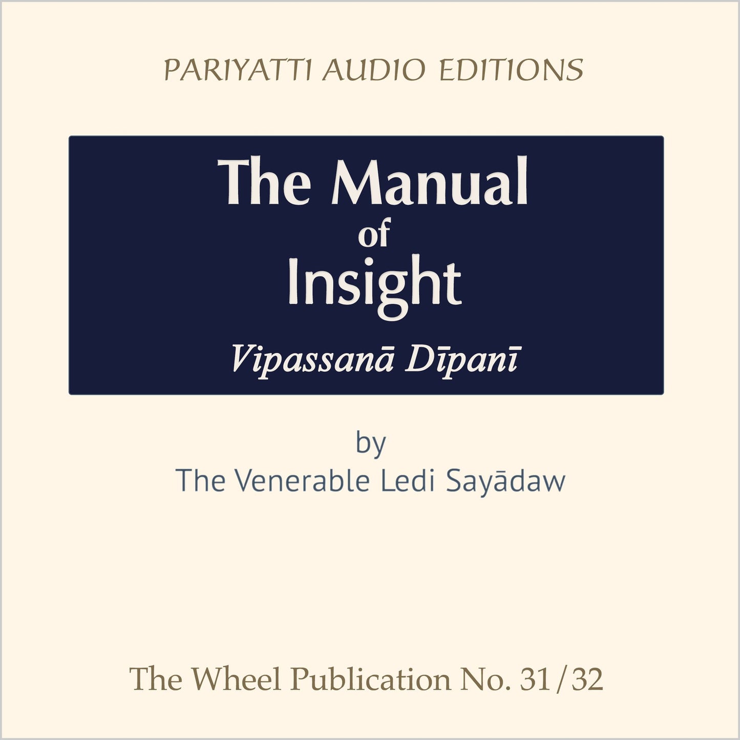The Manual of Insight: Vipassan? D?pan?