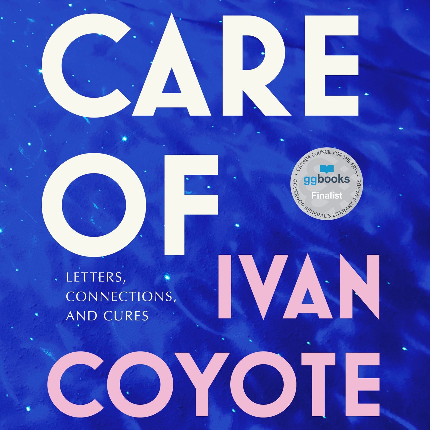 Care Of: Letters, Connections, and Cures