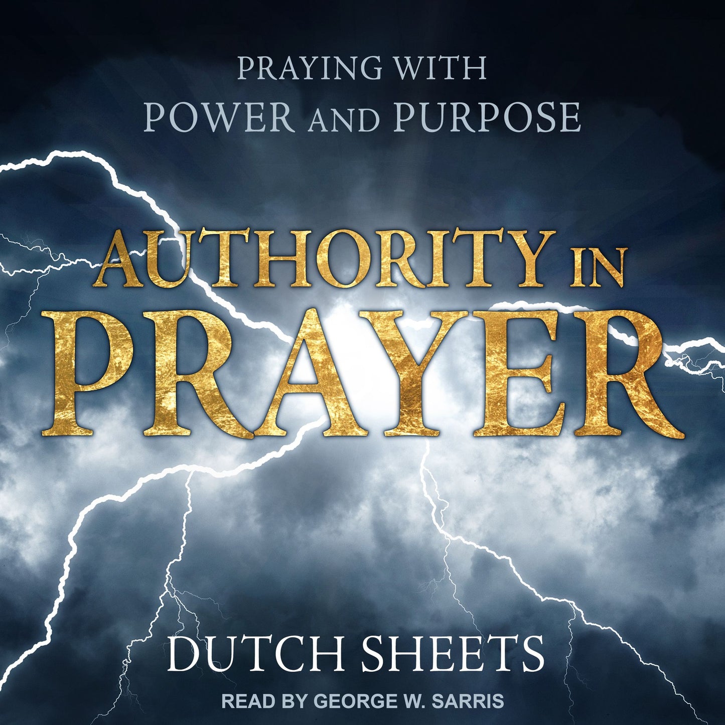 Authority in Prayer: Praying With Power and Purpose