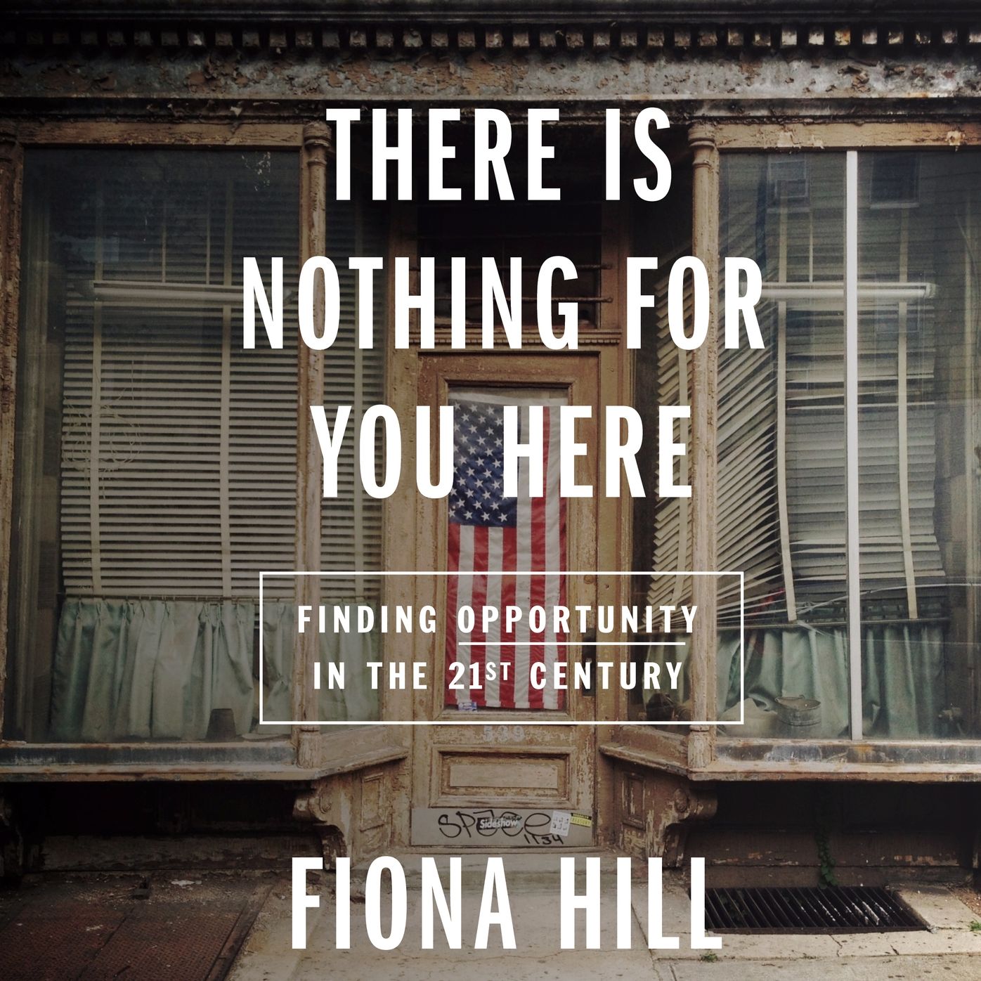 There Is Nothing for You Here: Opportunity in an Age of Decline