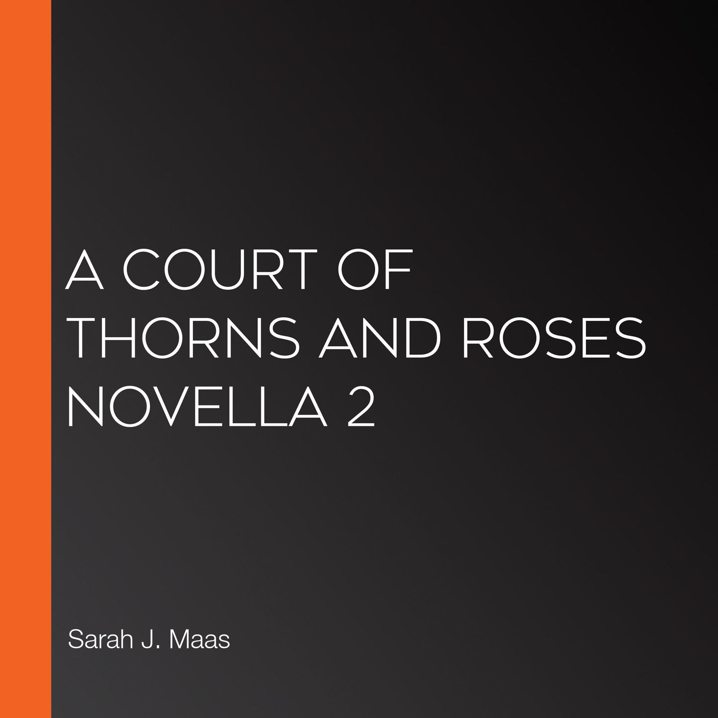 A Court of Thorns and Roses Novella 2