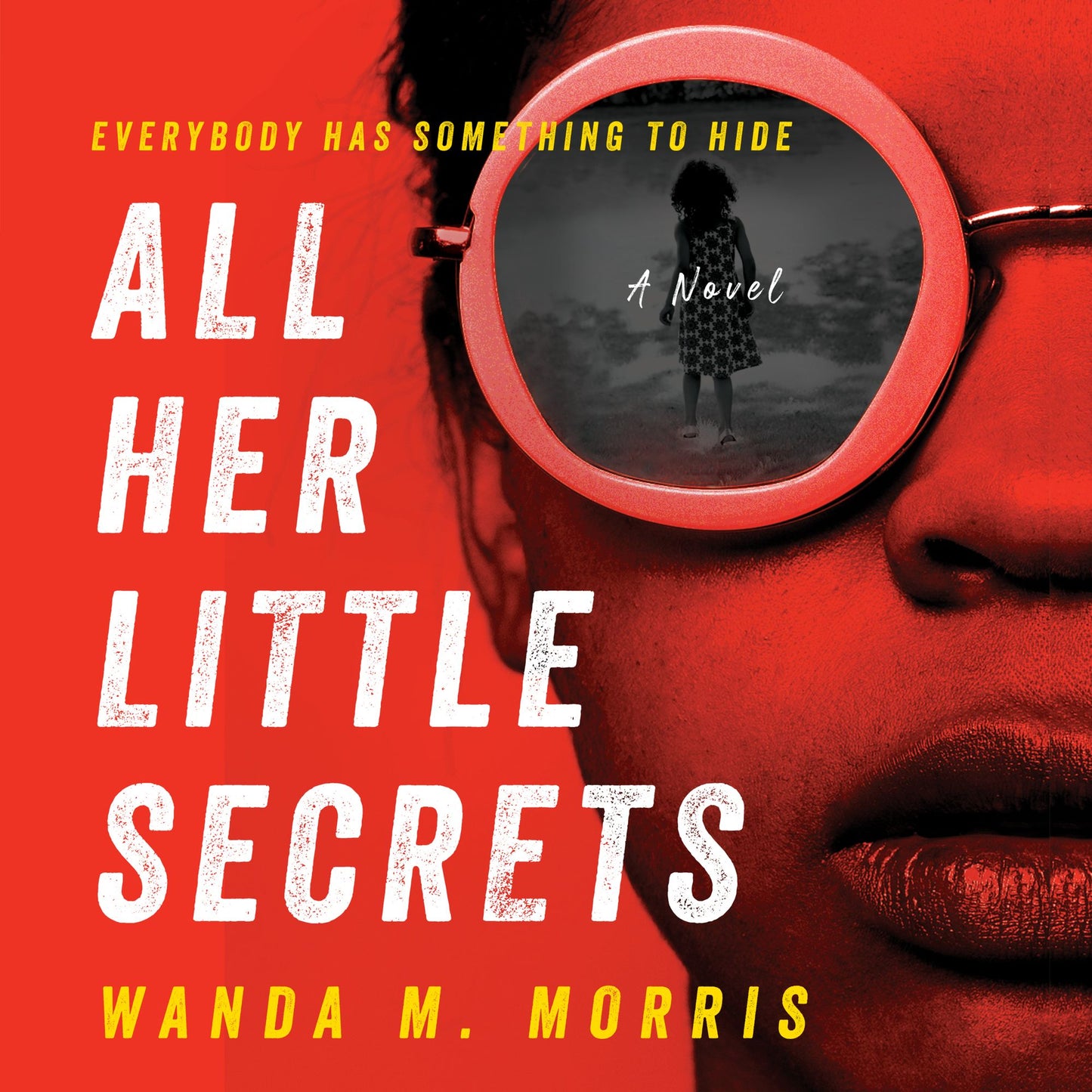 All Her Little Secrets: A Novel