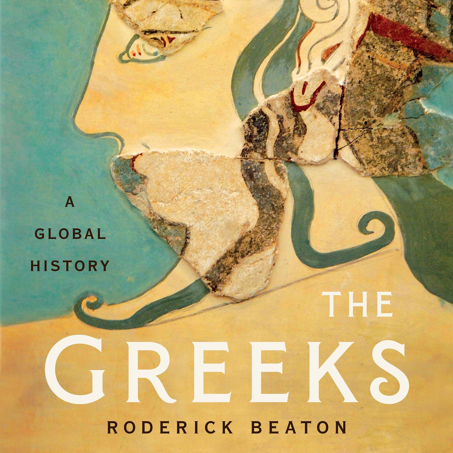 The Greeks : A Global History