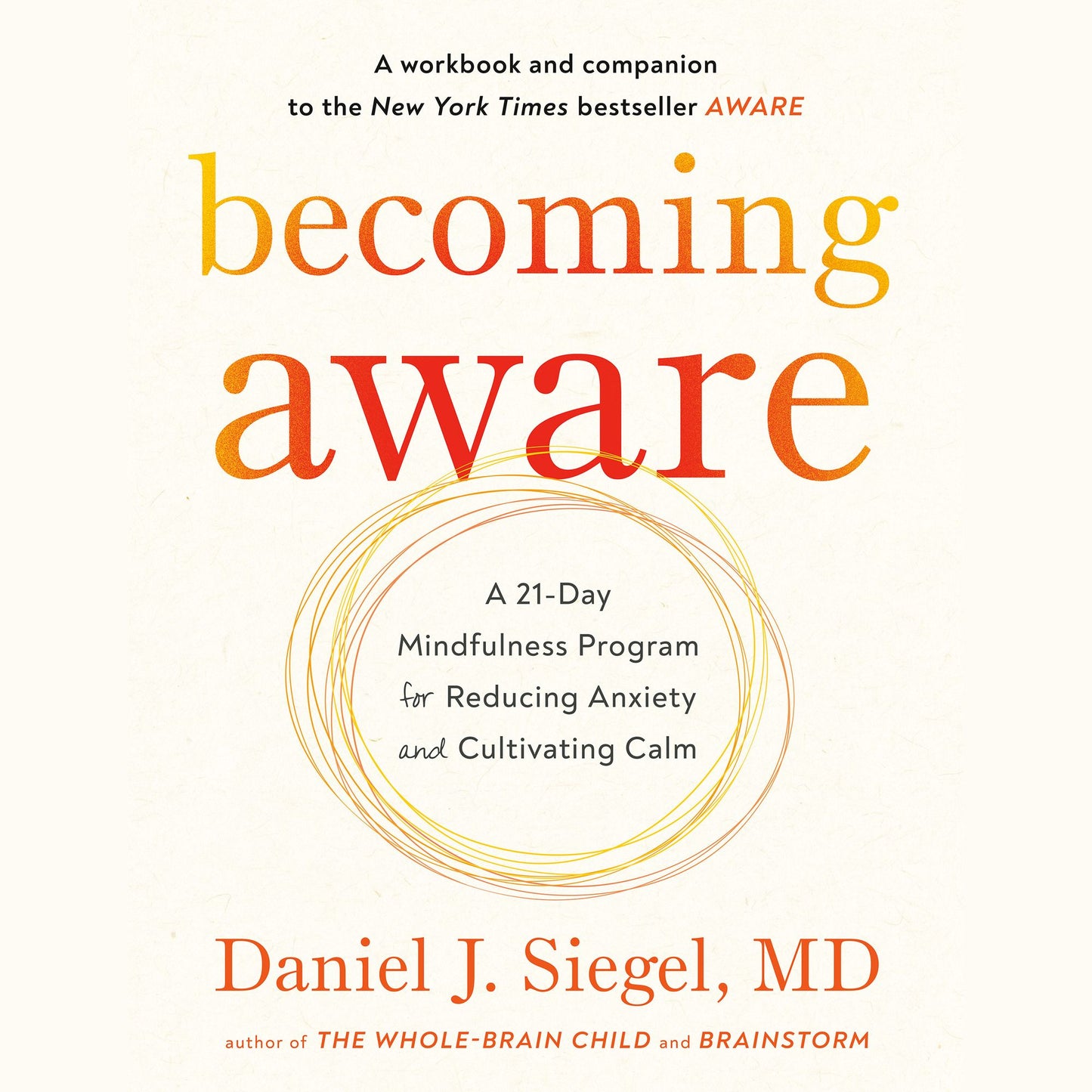 Becoming Aware : A 21-Day Mindfulness Program for Reducing Anxiety and Cultivating Calm
