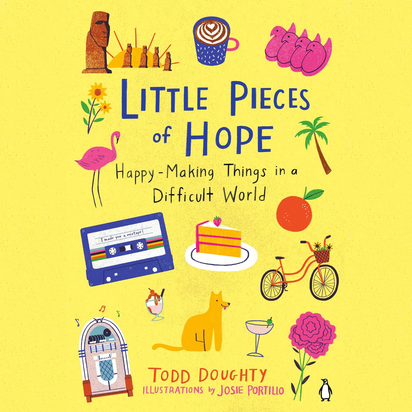 Little Pieces of Hope : Happy-Making Things in a Difficult World