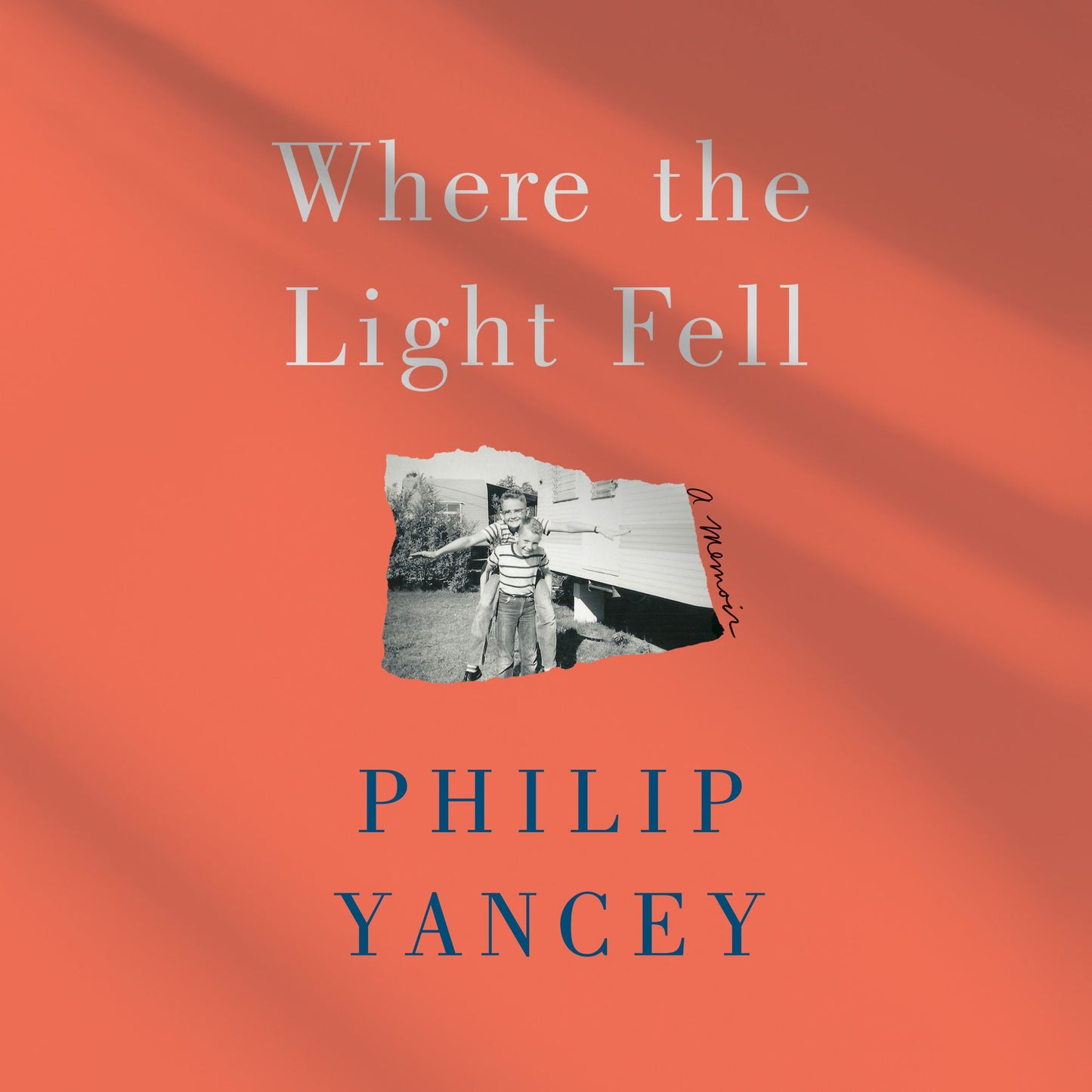 Where the Light Fell : A Memoir