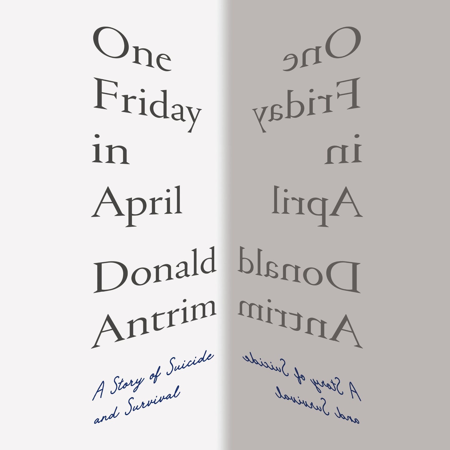 One Friday in April : A Story of Suicide and Survival