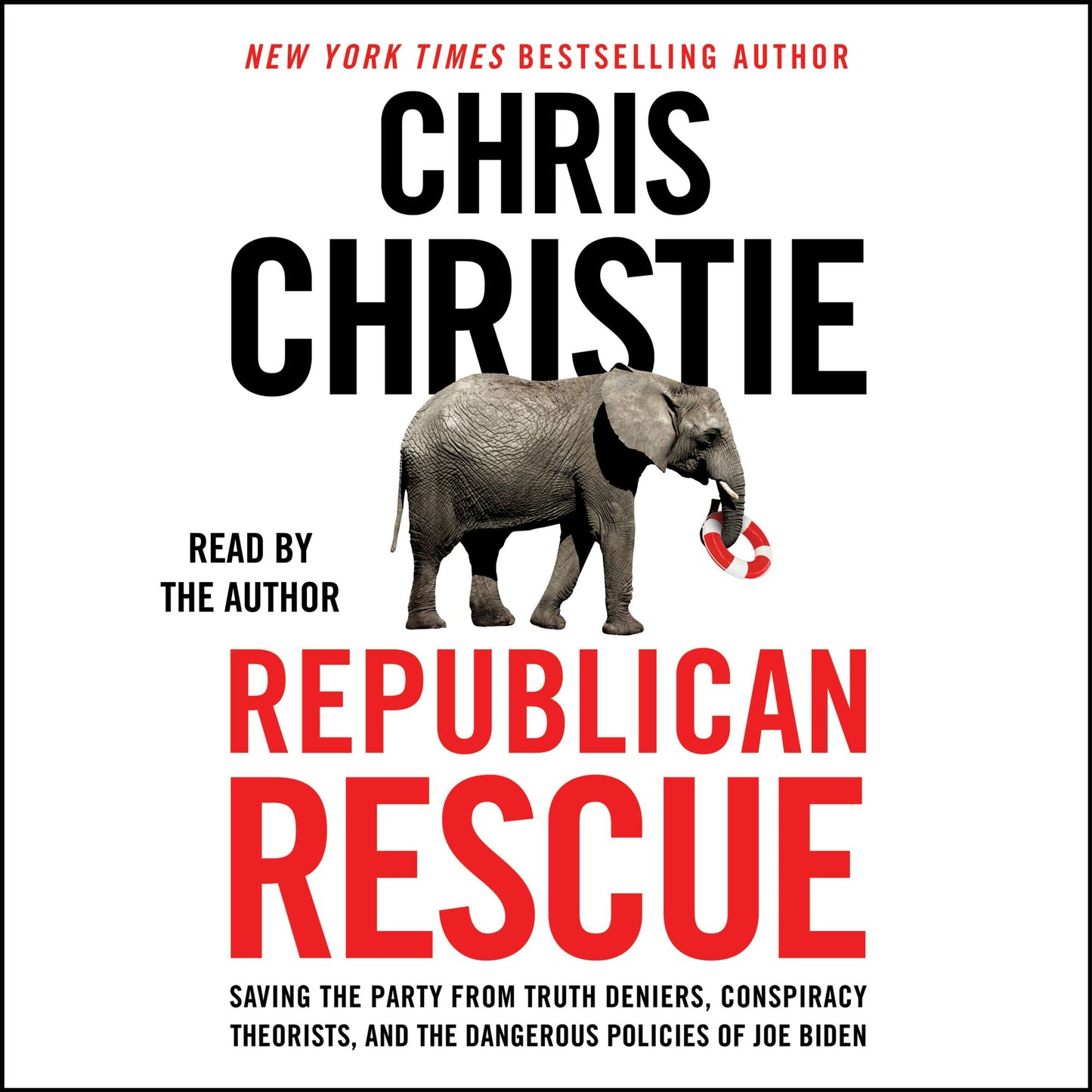 Republican Rescue: Saving the Party from Truth Deniers, Conspiracy Theorists, and the Dangerous Policies of Joe Biden