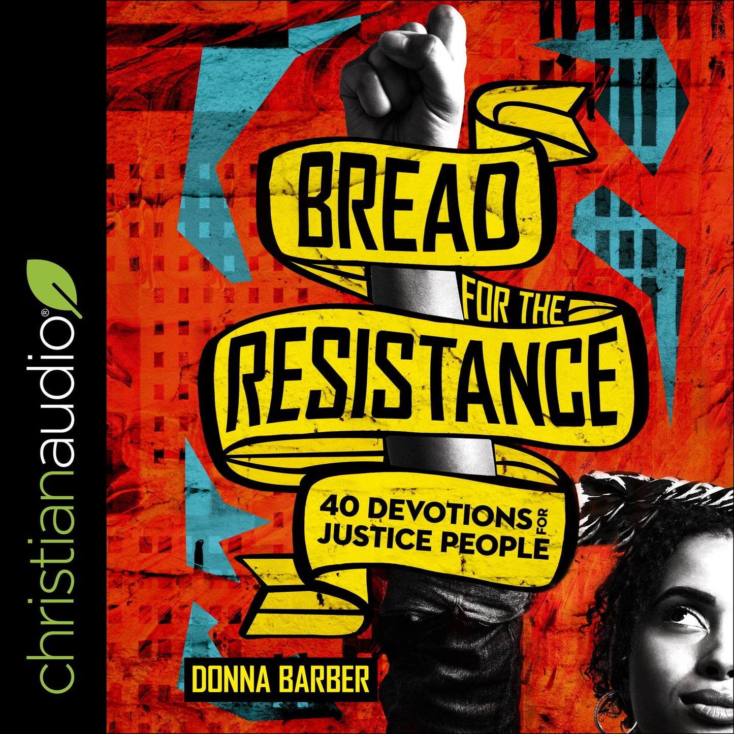 Bread for the Resistance : Forty Devotions for Justice People