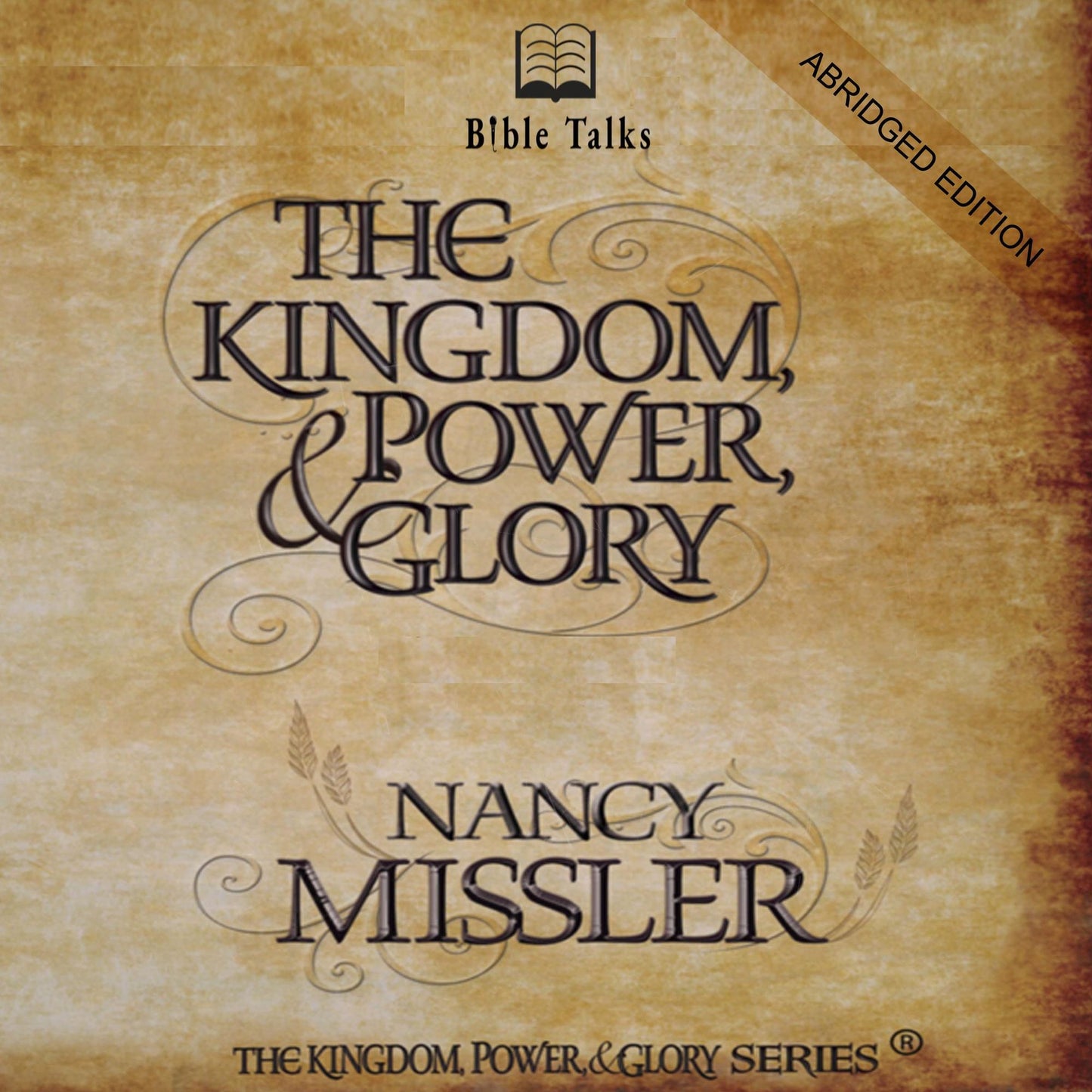 The Kingdom, Power, & Glory (Abridged)