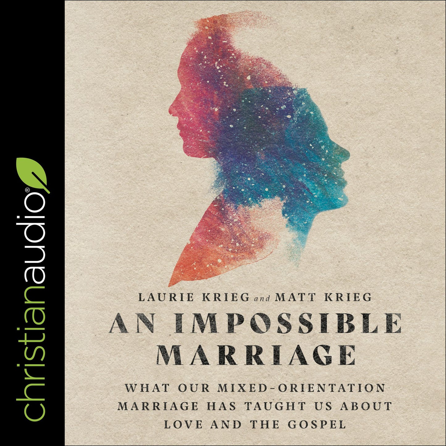 A Impossible Marriage: What Our Mixed-Orientation Marriage Has Taught Us About Love and the Gospel
