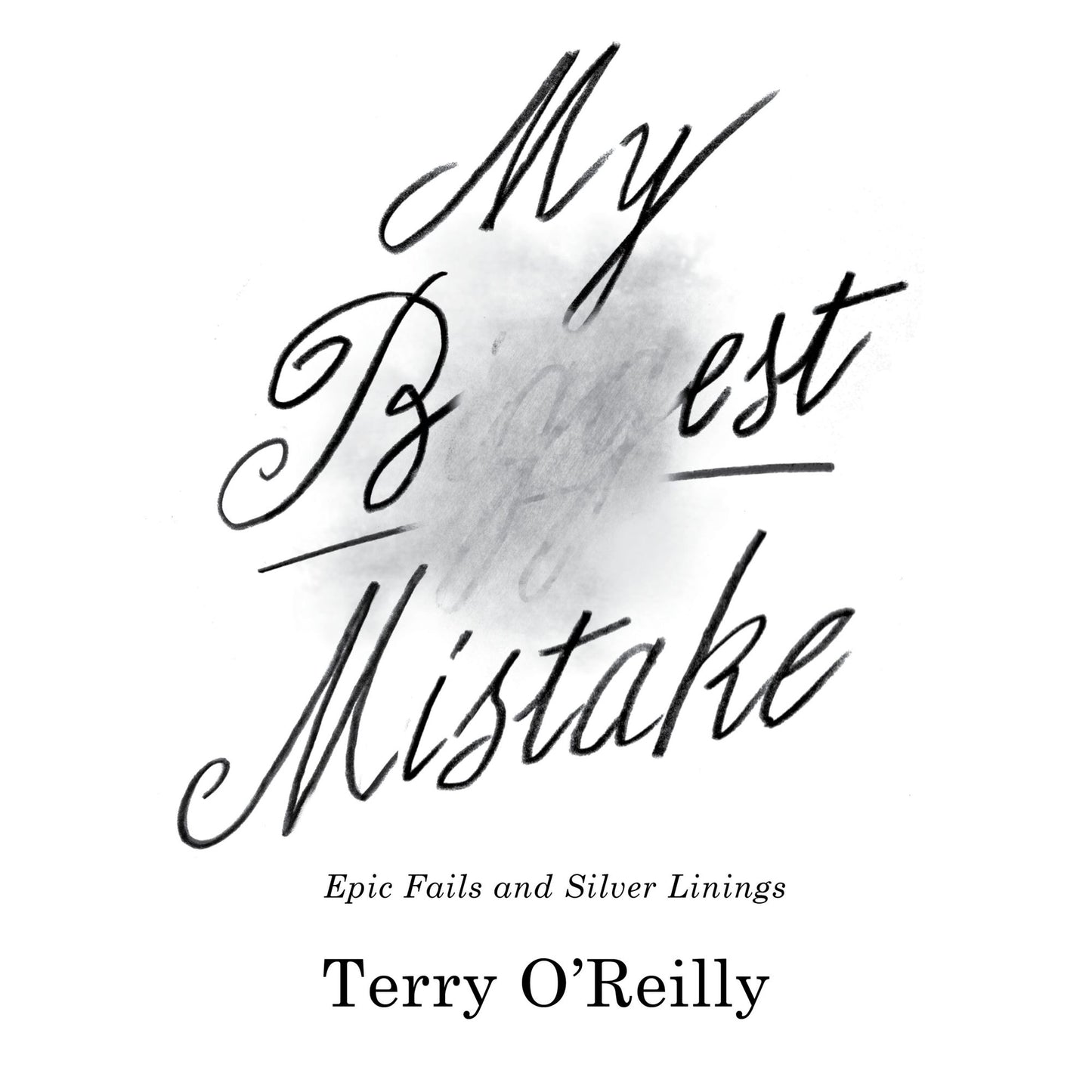 My Best Mistake: Epic Fails and Silver Linings
