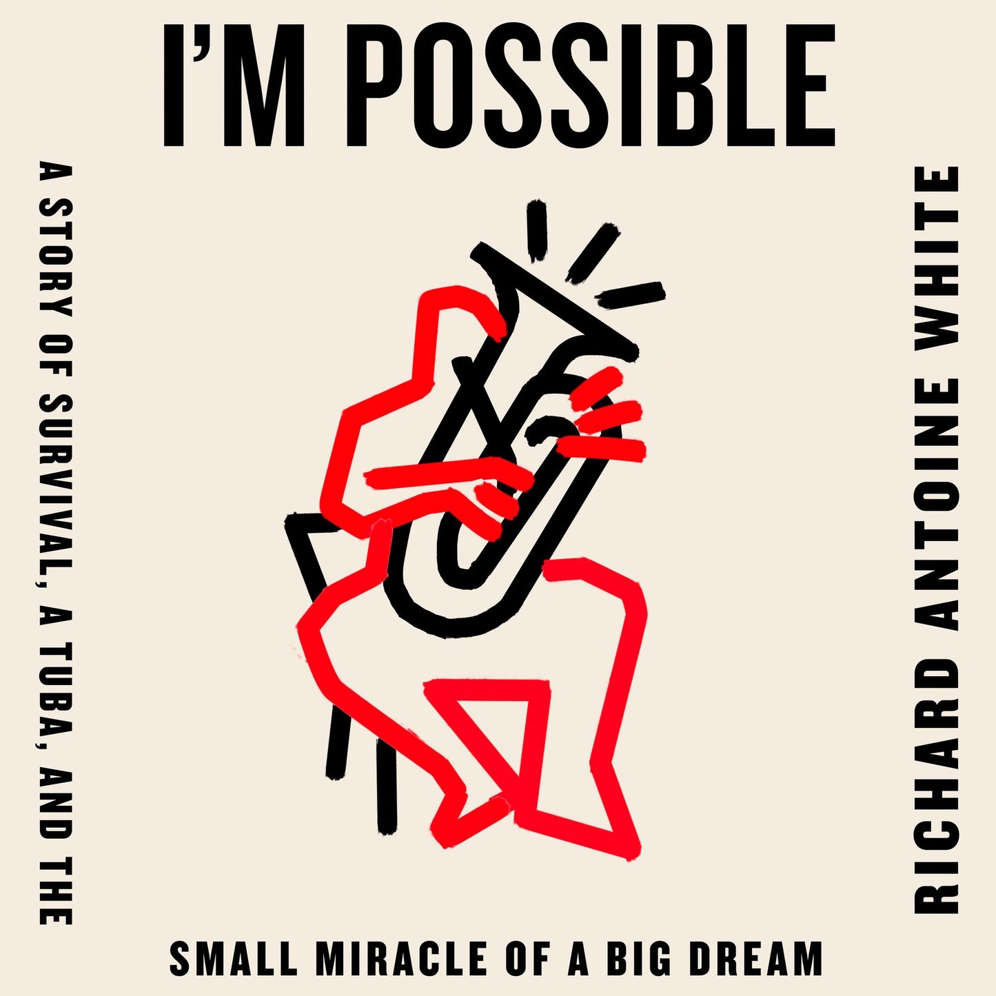 I'm Possible : A Story of Survival, a Tuba, and the Small Miracle of a Big Dream