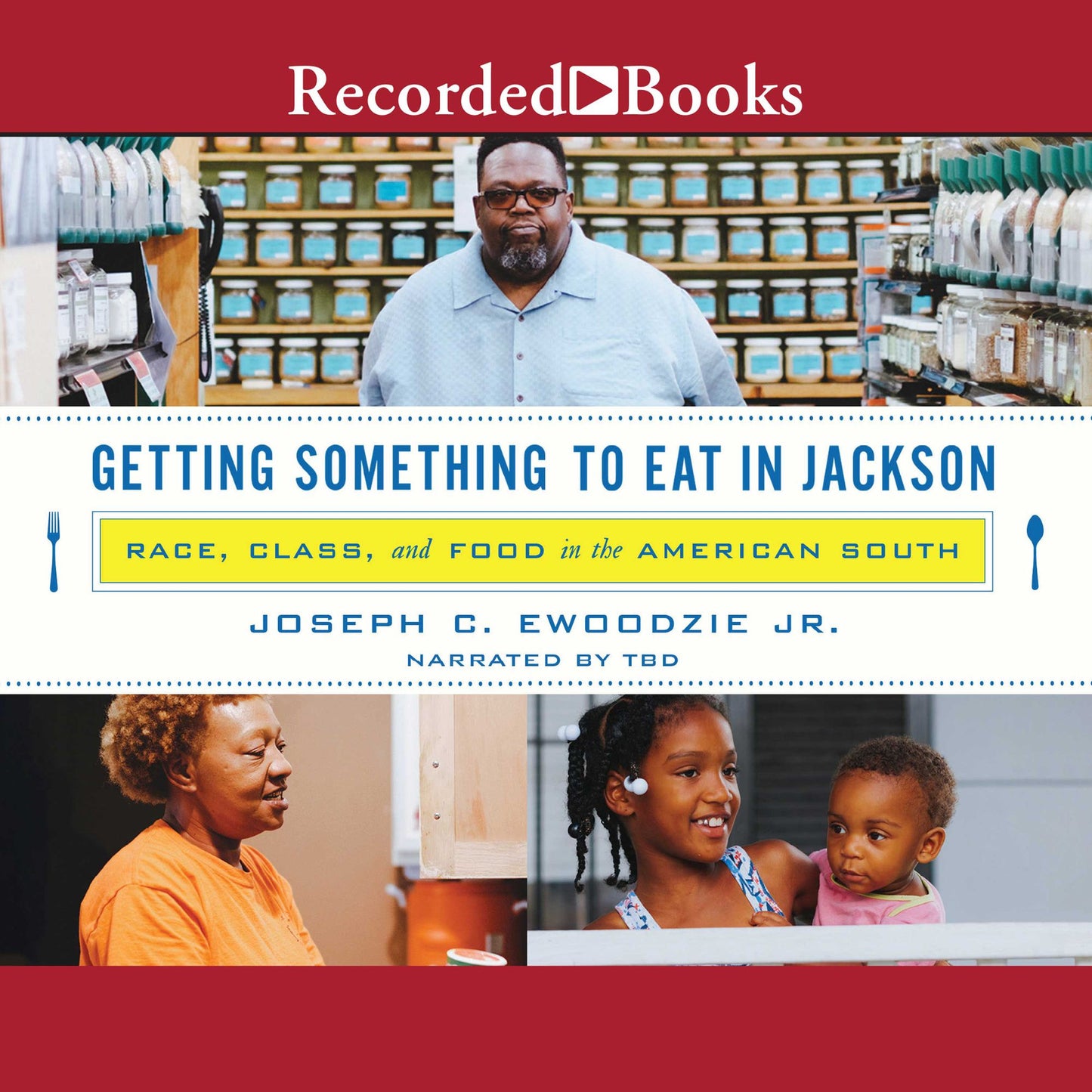 Getting Something to Eat in Jackson: Race, Class, and Food in the America South