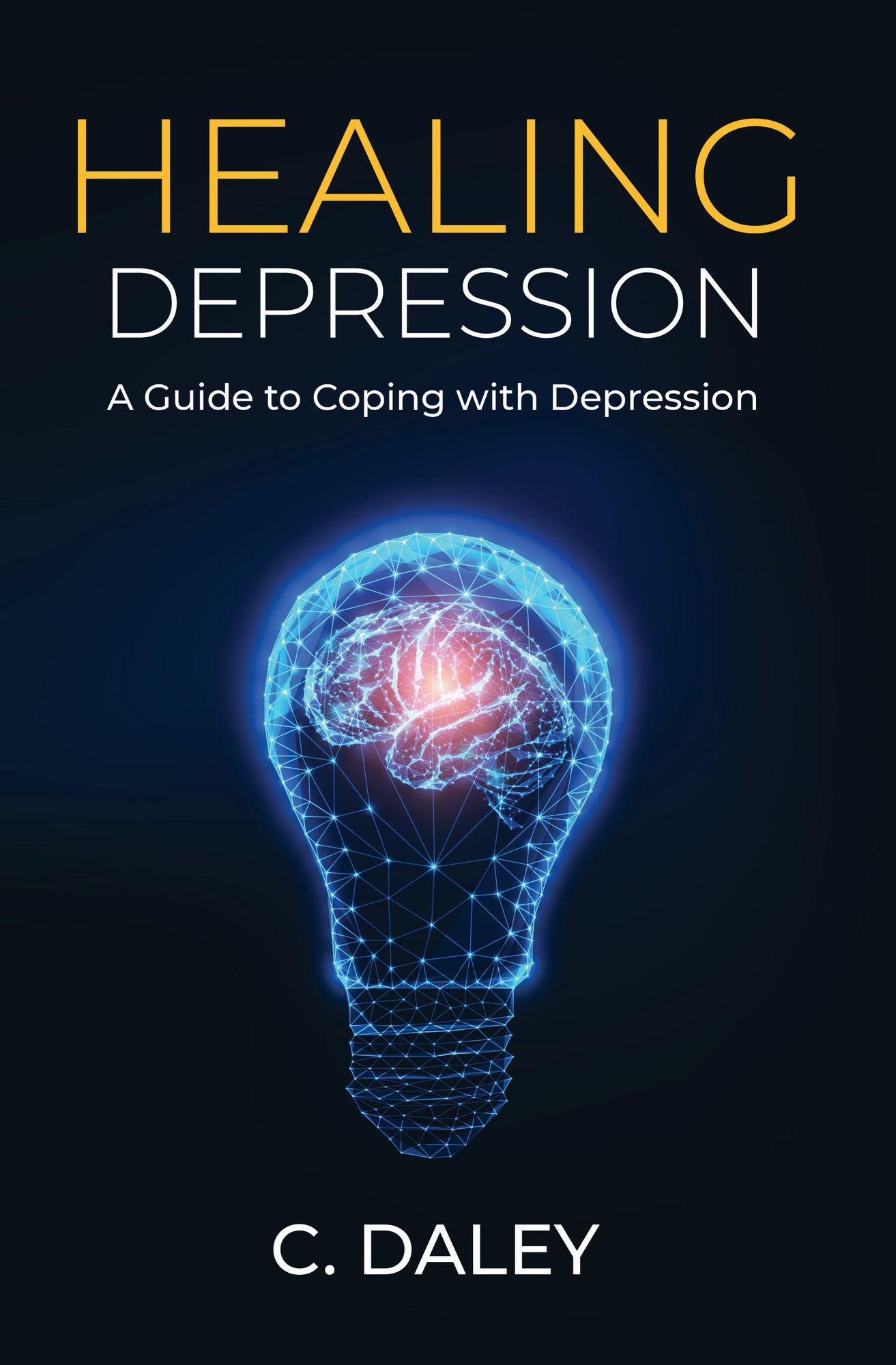 Healing Depression: A Guide to Coping with Depression