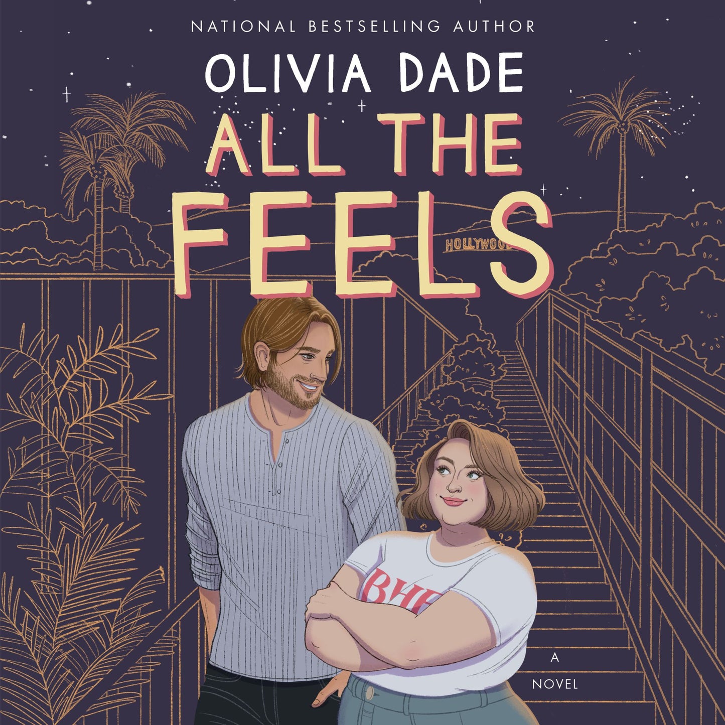 All the Feels: A Novel