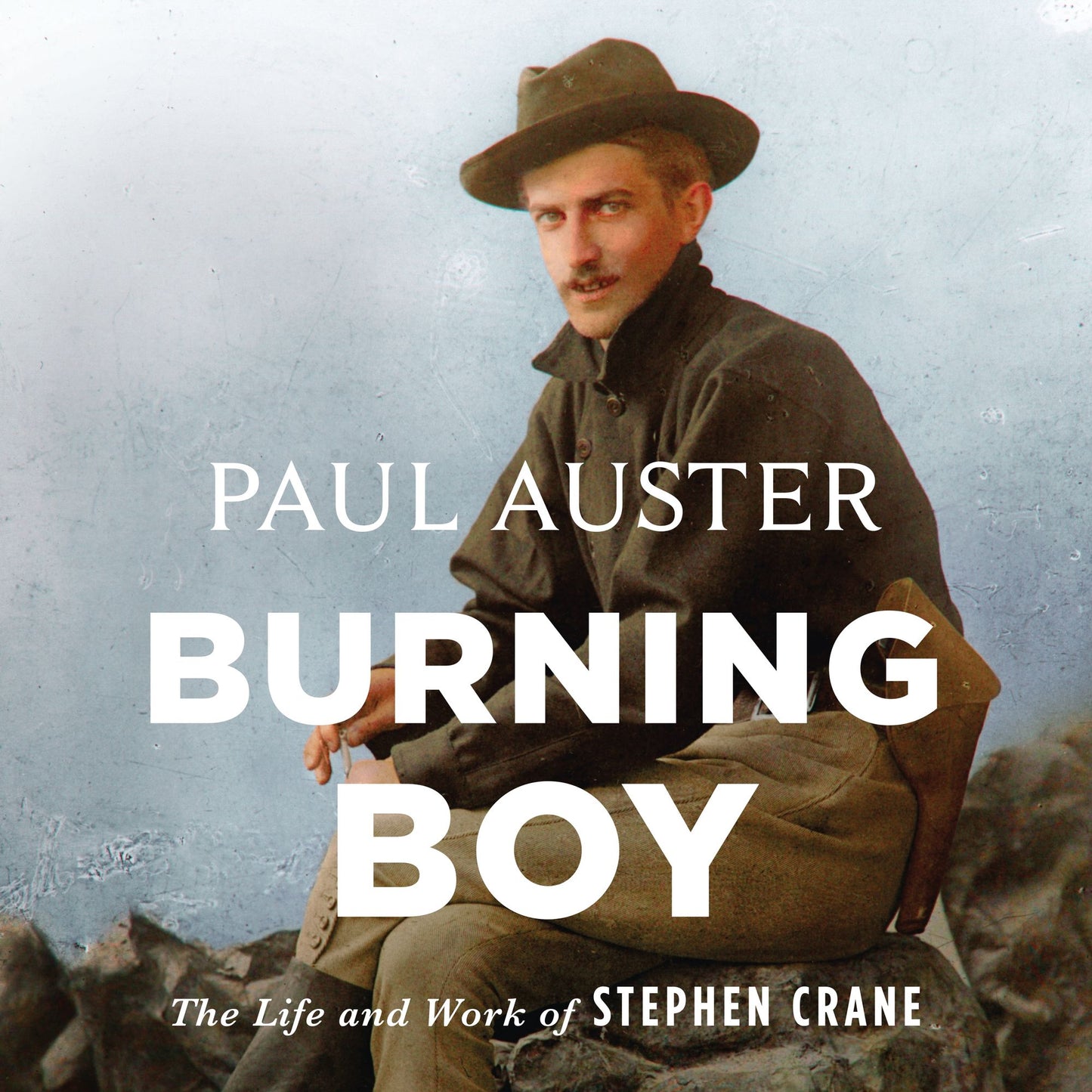 Burning Boy : The Life and Work of Stephen Crane