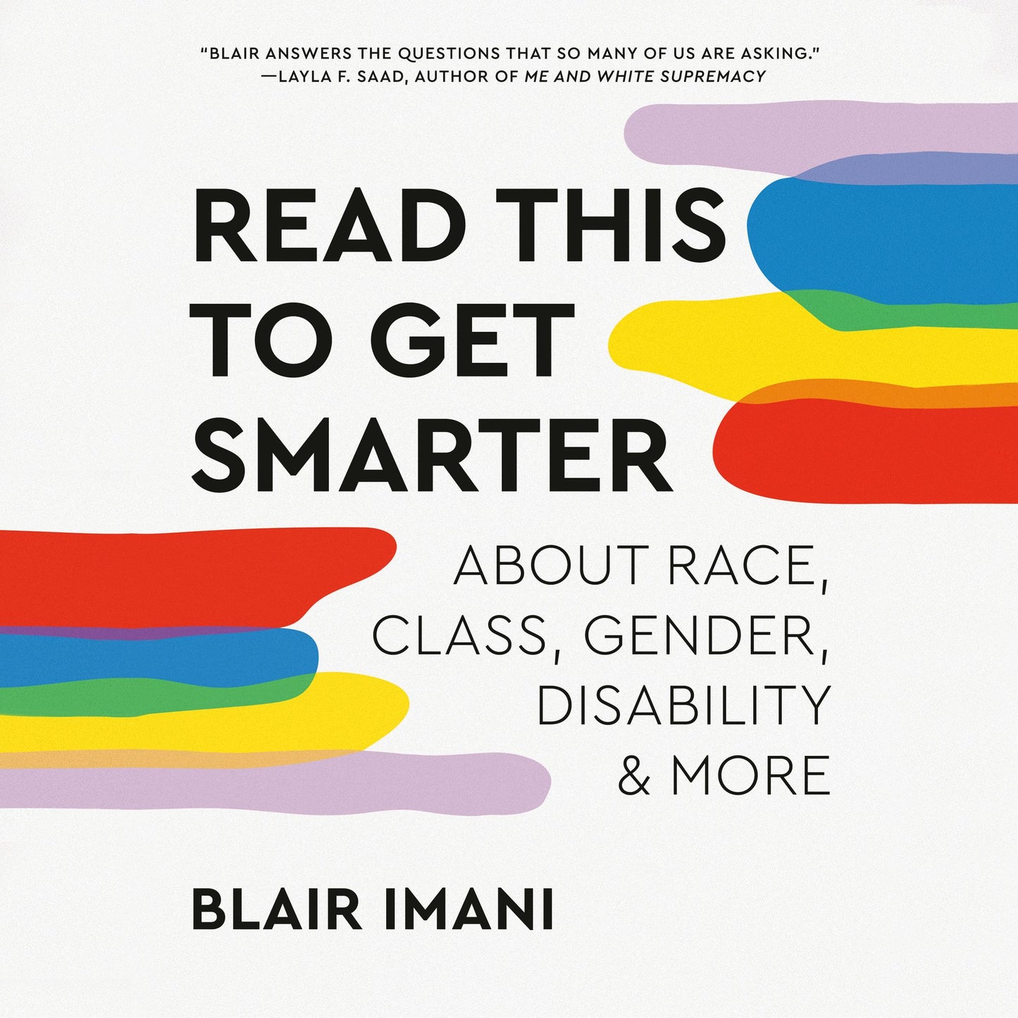 Read This To Get Smarter : about Race, Class, Gender, Disability & More
