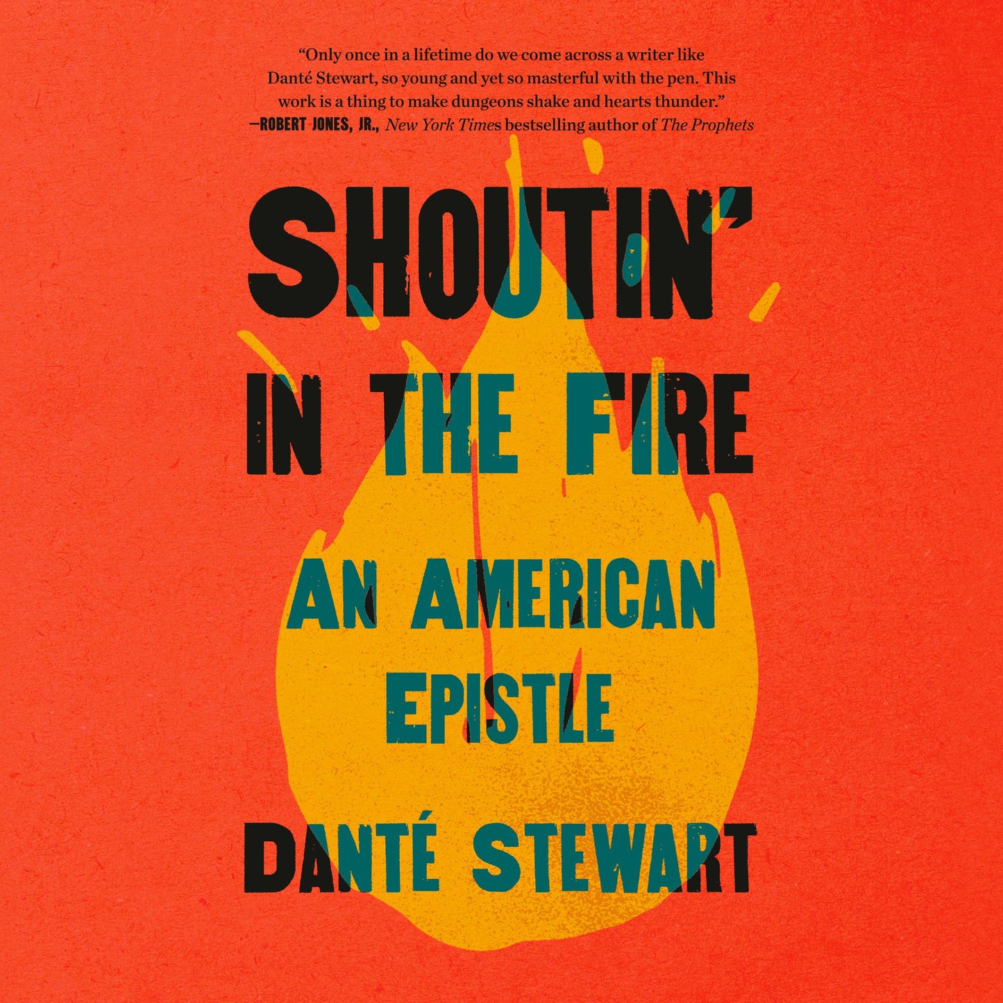 Shoutin' in the Fire : An American Epistle