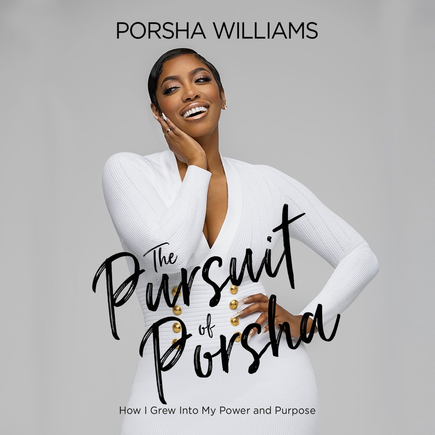 The Pursuit of Porsha: How I Grew Into My Power and Purpose