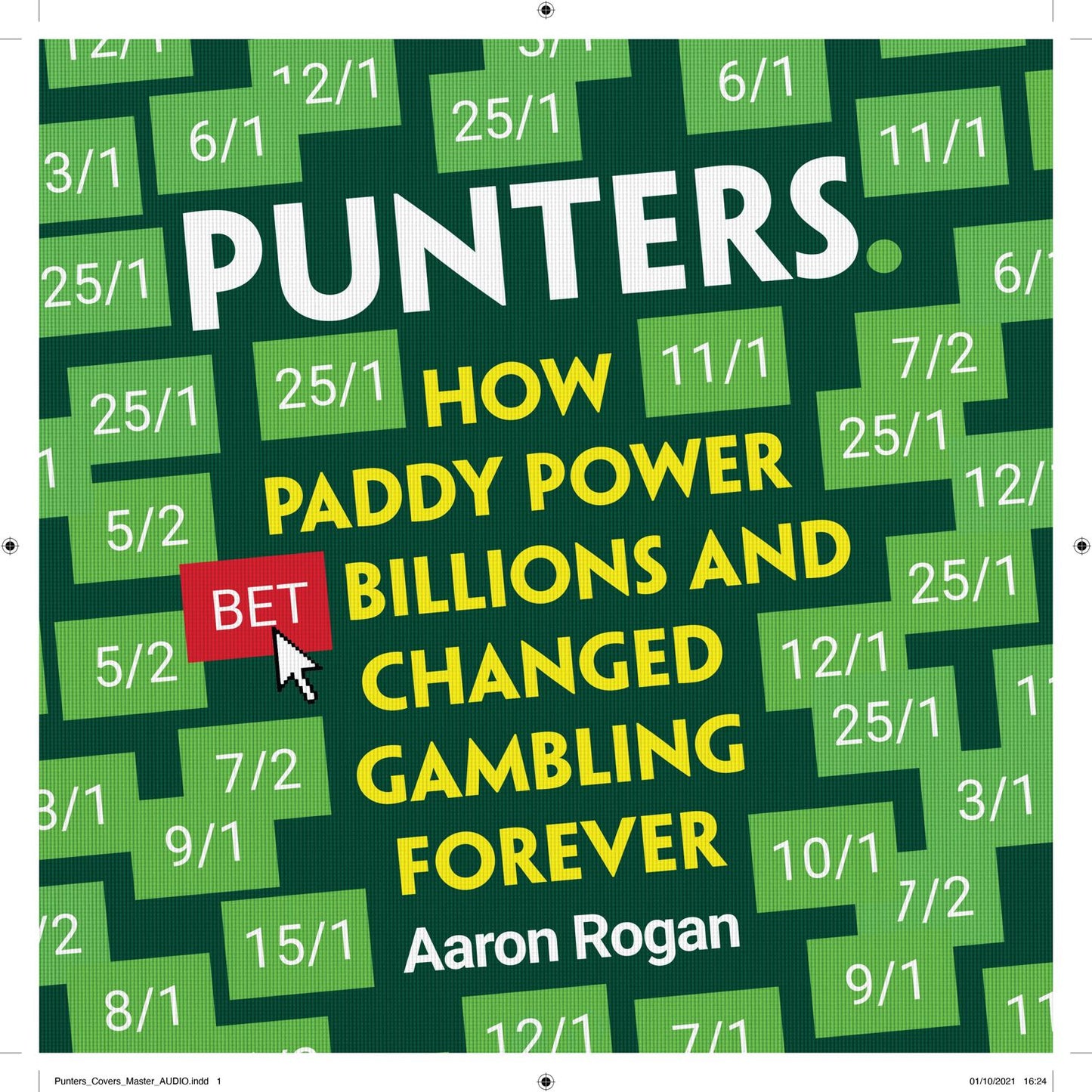 Punters: How Paddy Power Bet Billions and Changed Gambling Forever