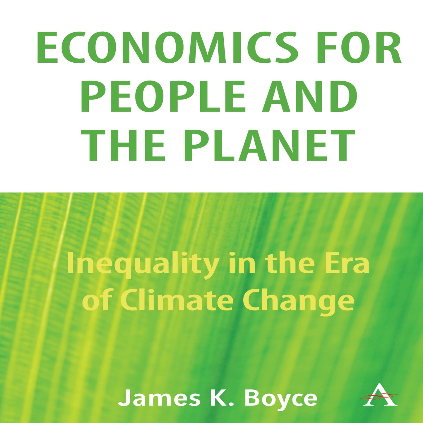 Economics for People and the Planet : Inequality in the Era of Climate Change