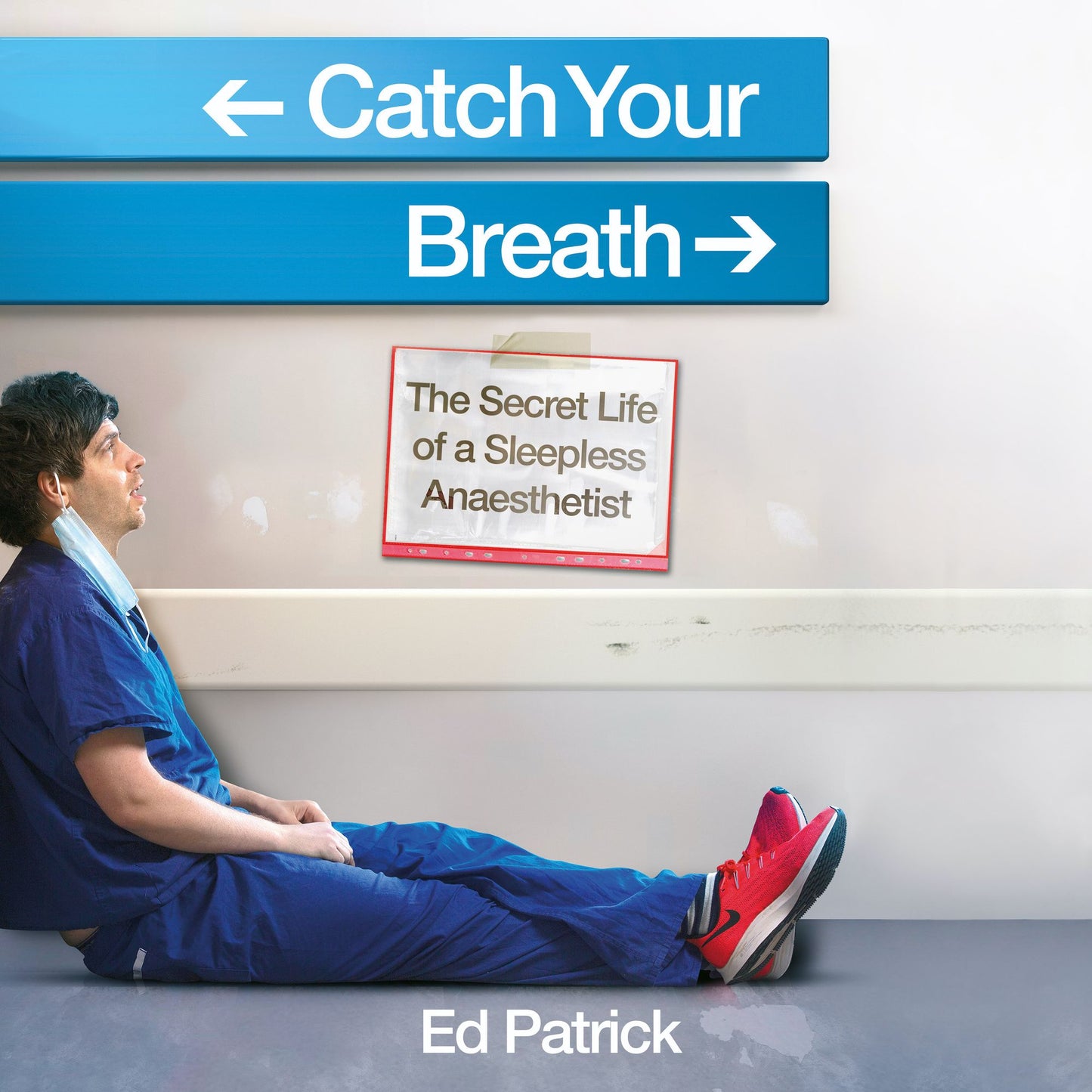Catch Your Breath: The Secret Life of a Sleepless Anaesthetist